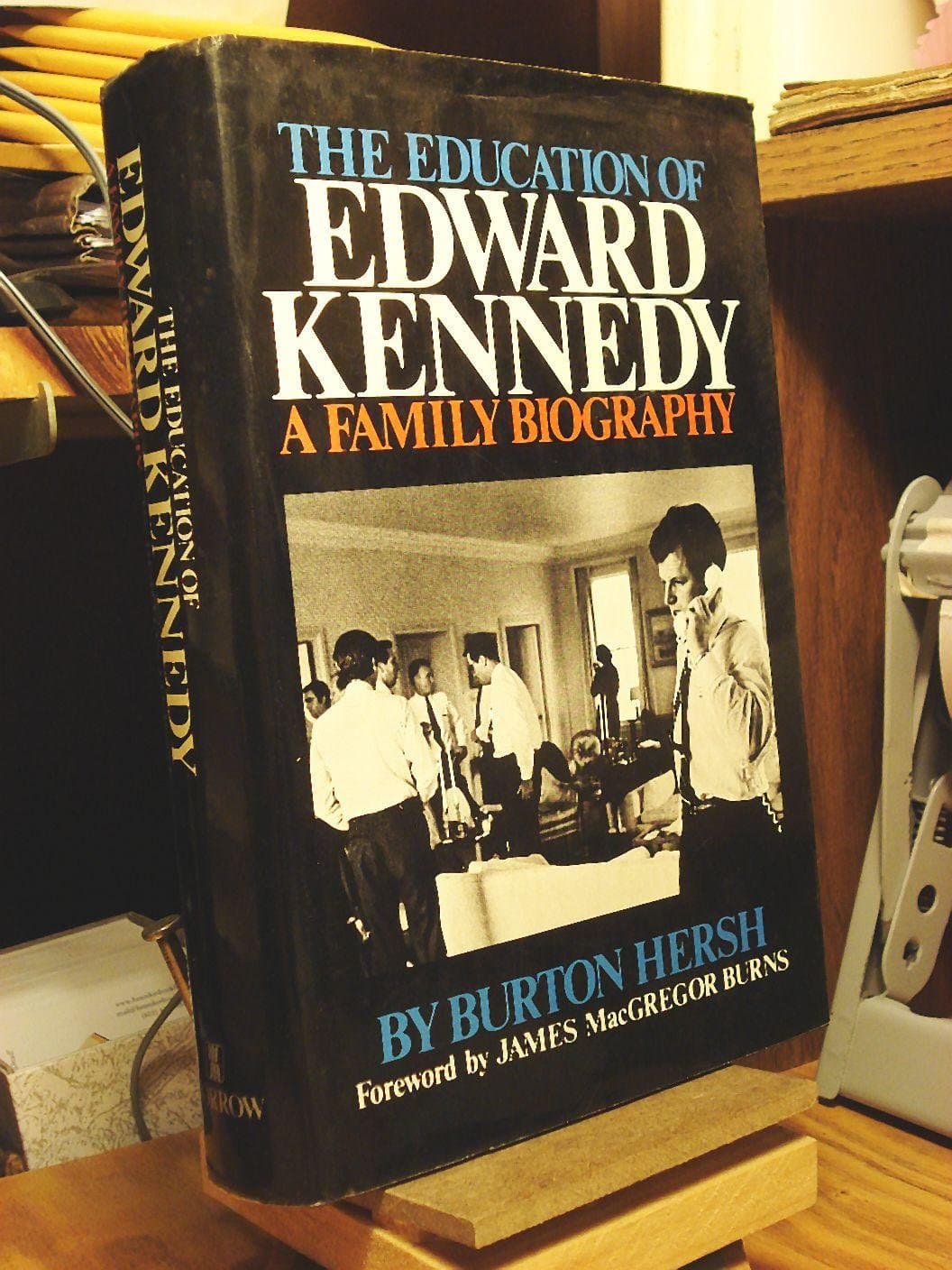 The Education of Edward Kennedy: A Family Biography by Burton Hersh