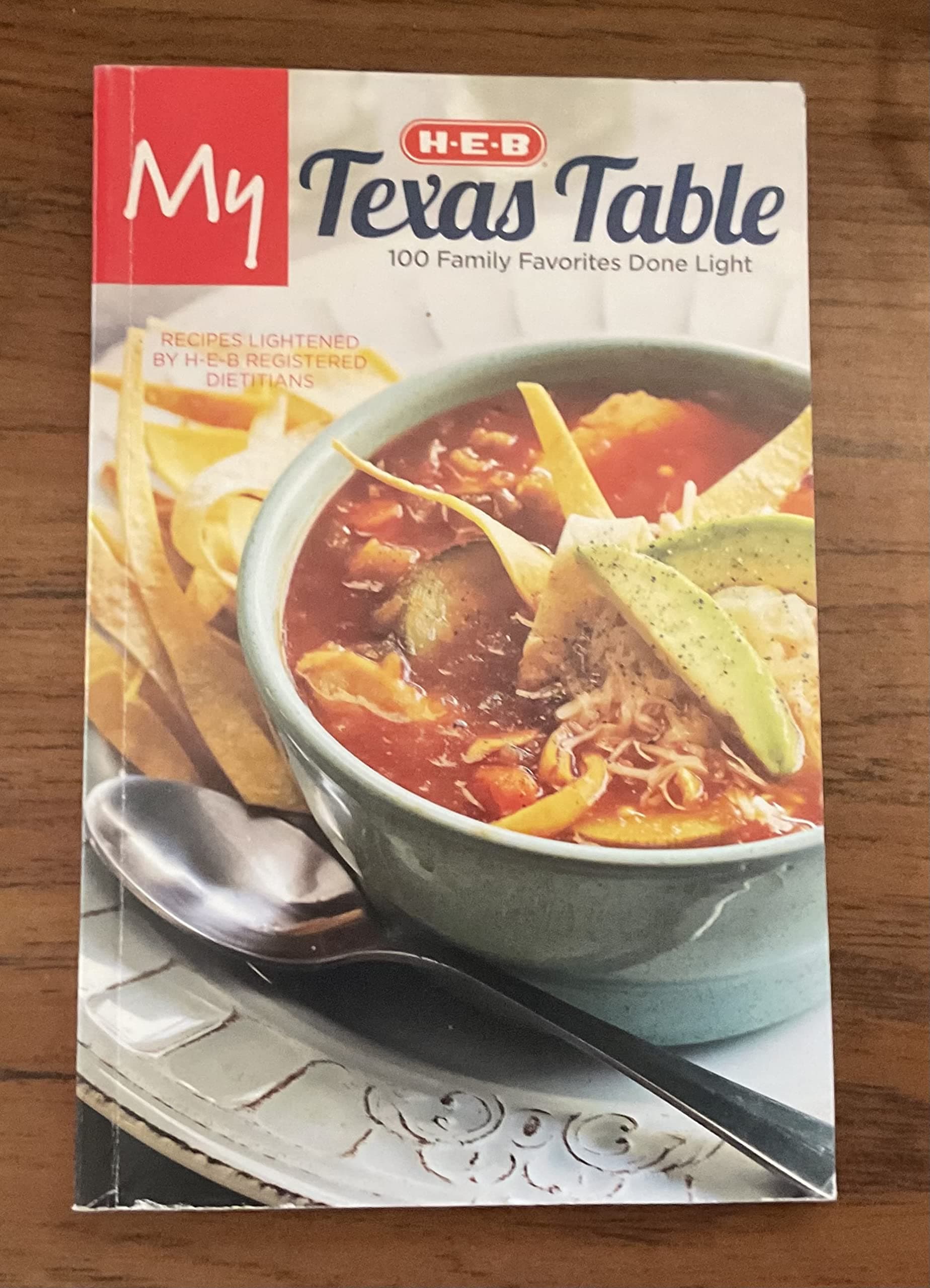 My Texas Table: 100 Family Favorites Done Light (HEB) [Paperback] unknown author by null
