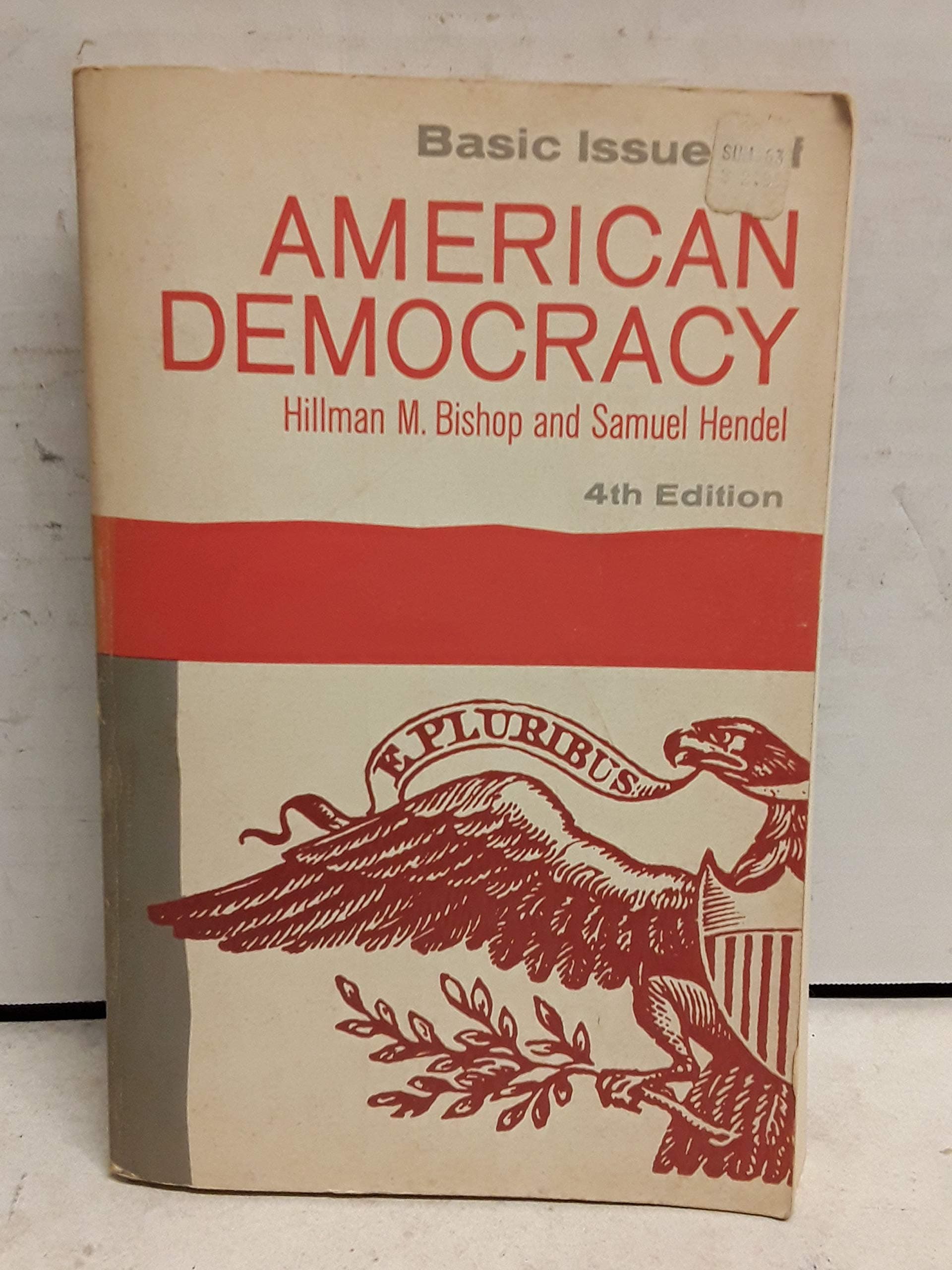 Basic issues of American Democracy [Paperback] Hillman M. Bishop & Samuel Hendel by null