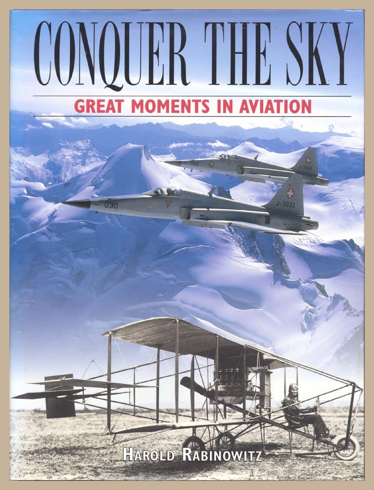 Conquer the Sky: Great Moments in Aviation by Harold Rabinowitz