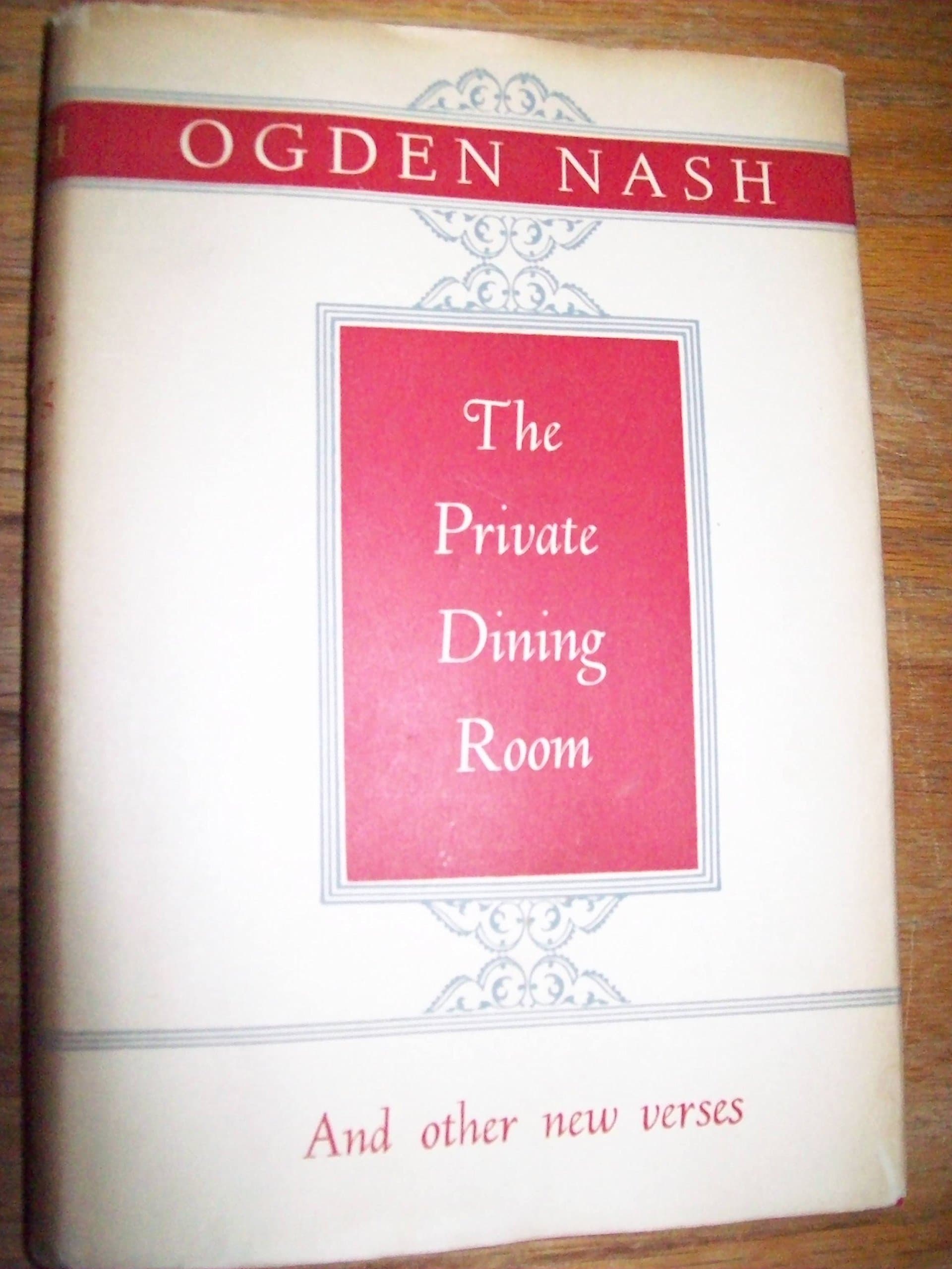 The Private Dining Room And Other New Verses [Hardcover] Nash, Ogden by null