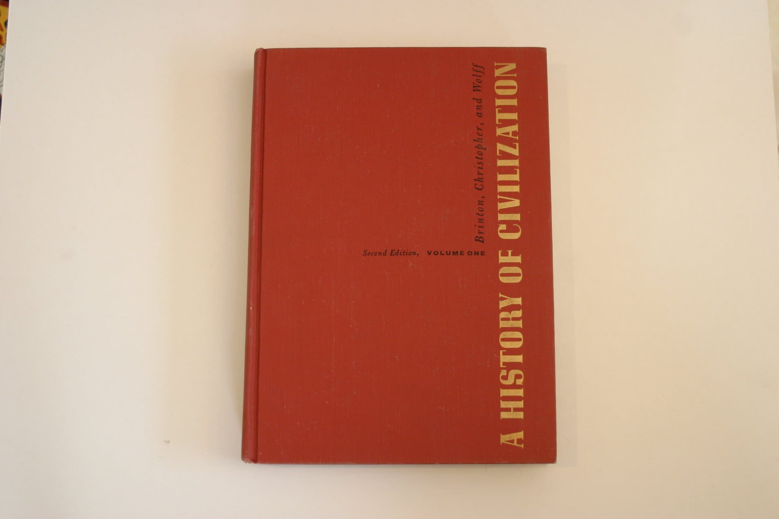 A History of Civilization, Prehistory to 1715, Vol. One, Second Edition [Unknown Binding] crane brinton; John B Christopher and Robert Lee Wolff by null