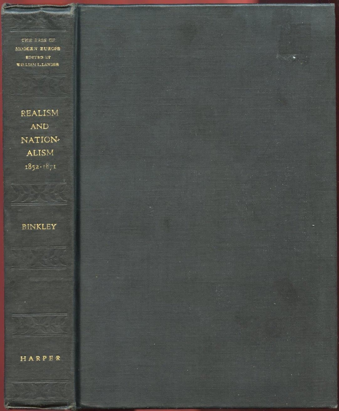 Realism and Nationalism, 1852-1871, The Rise of Modern Europe Vol. XV [Hardcover] Binkley, Robert C. and Illustrated by null