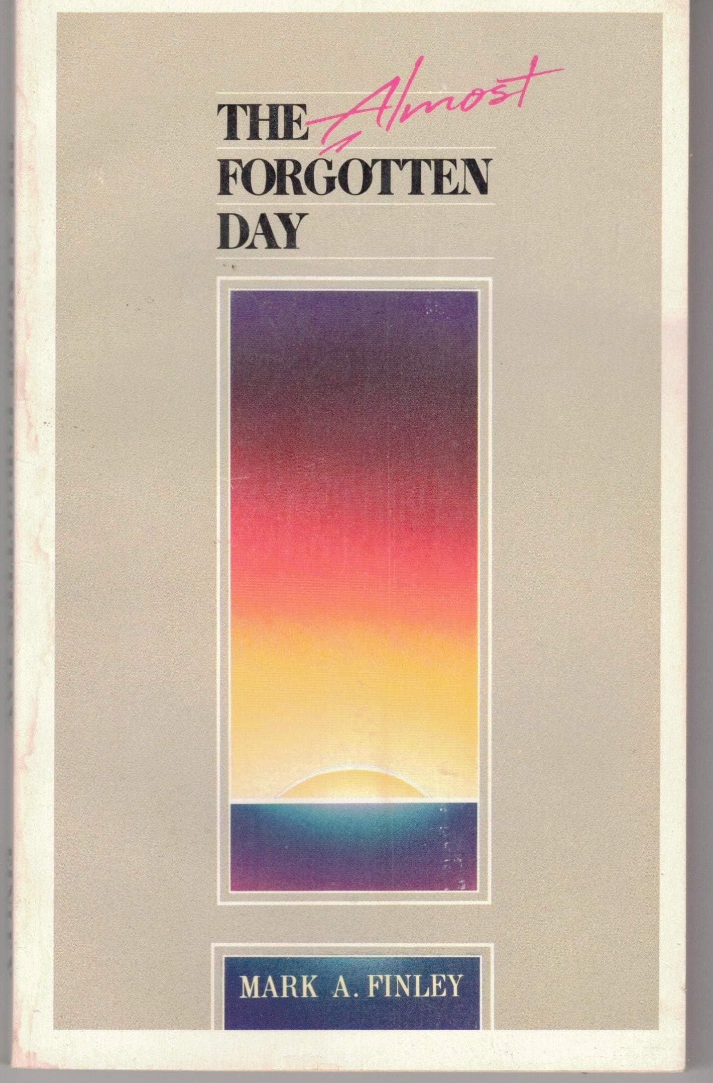 The almost forgotten day Finley, Mark by null