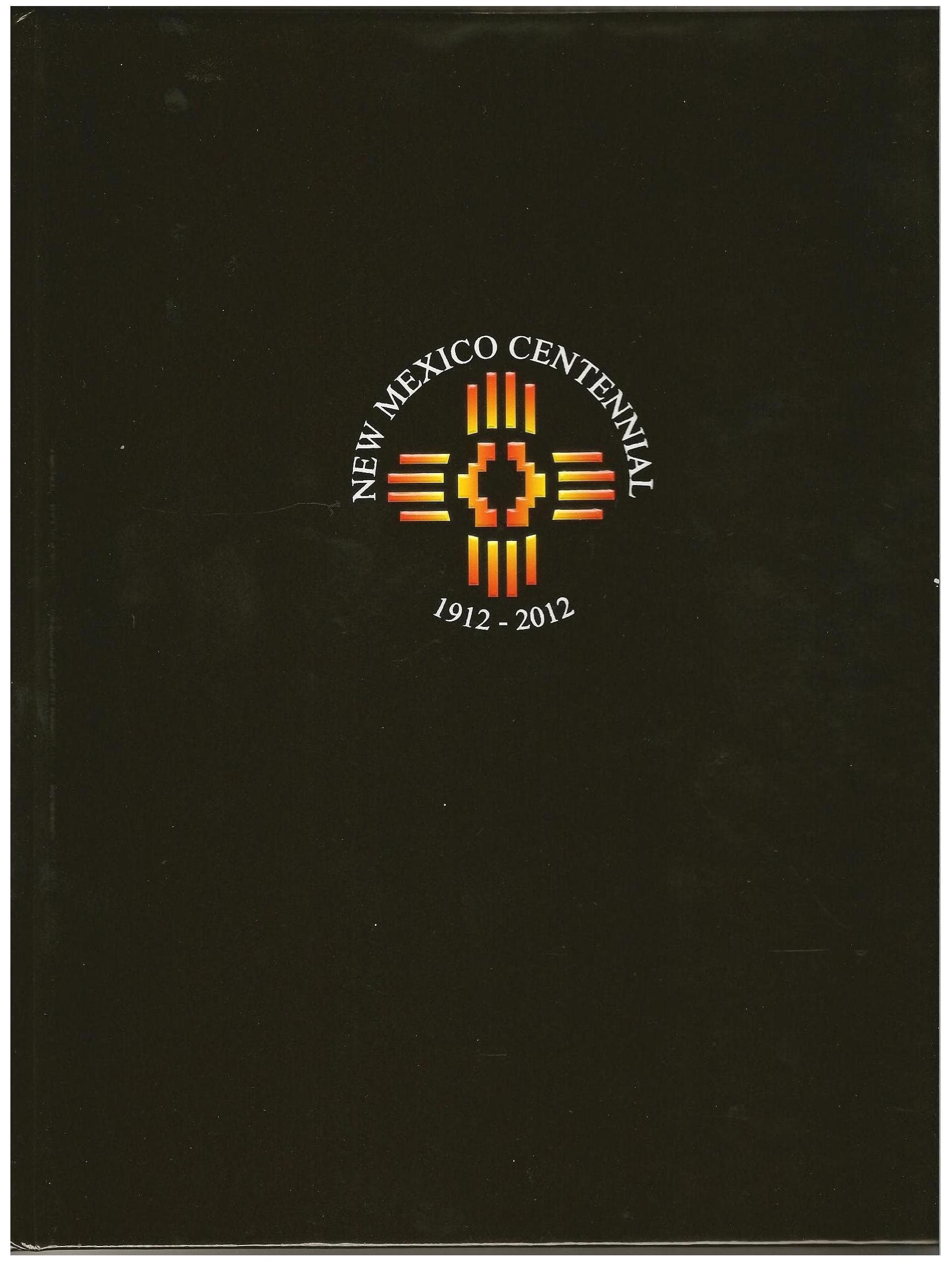 New Mexico Centennial 1912-2012 (Celebrating New Mexico's First Century 1912-2012) [Hardcover] Editors by null