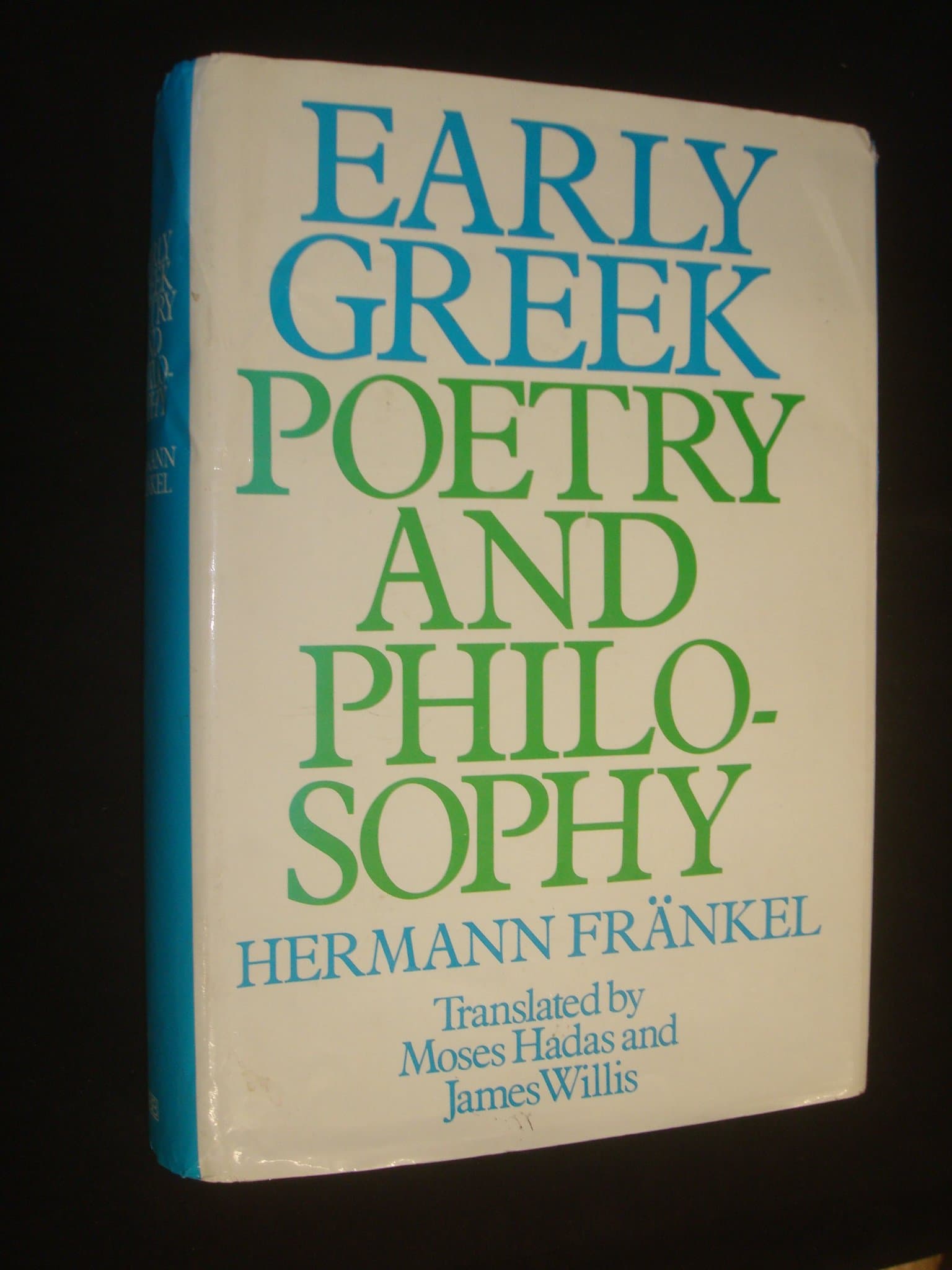 Early Greek poetry and philosophy: A history of Greek epic, lyric, and prose to the middle of the fifth century [Hardcover] Hermann Ferdinand Fr�nkel by null