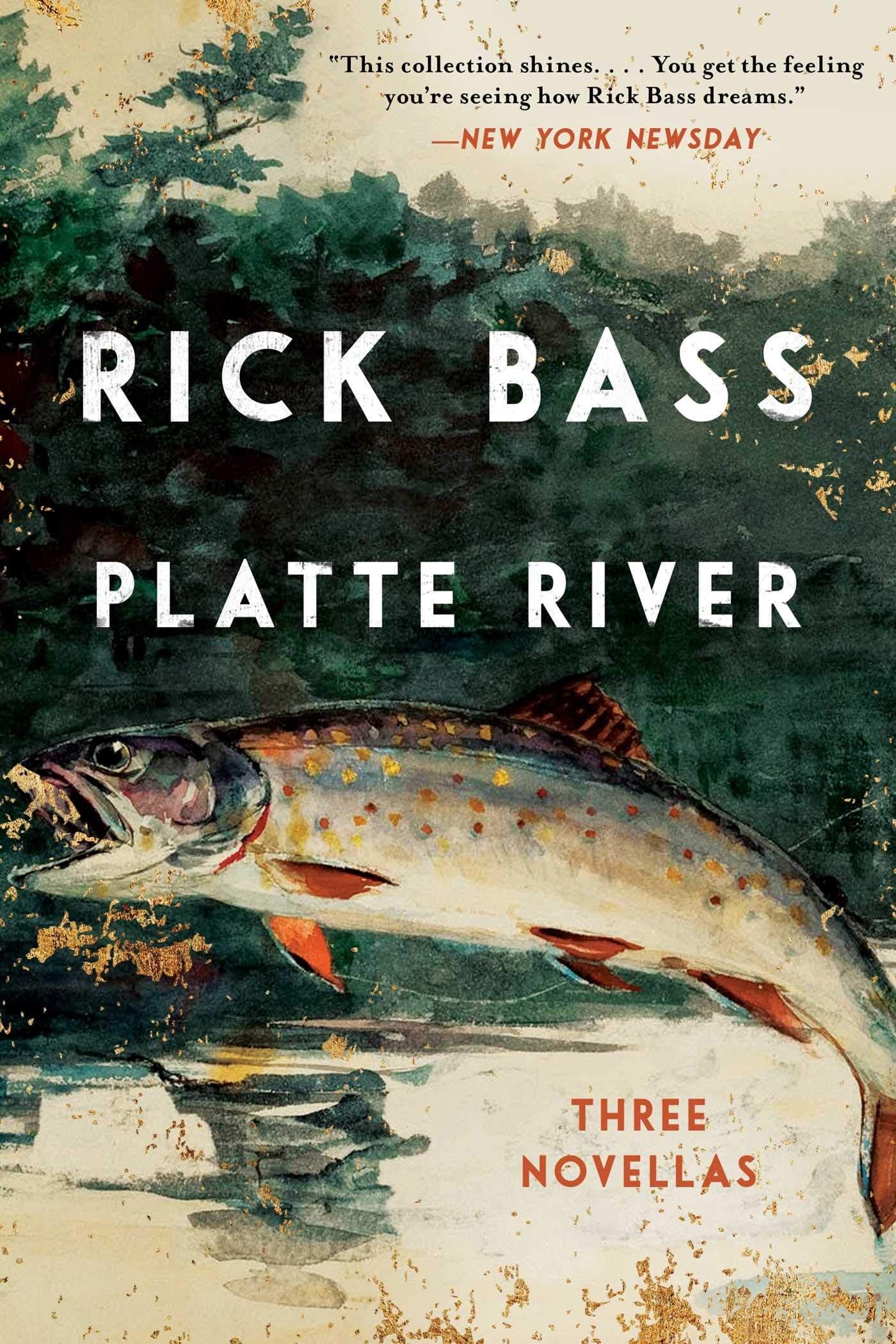 Platte River: Three Novellas [Paperback] Bass, Rick by null