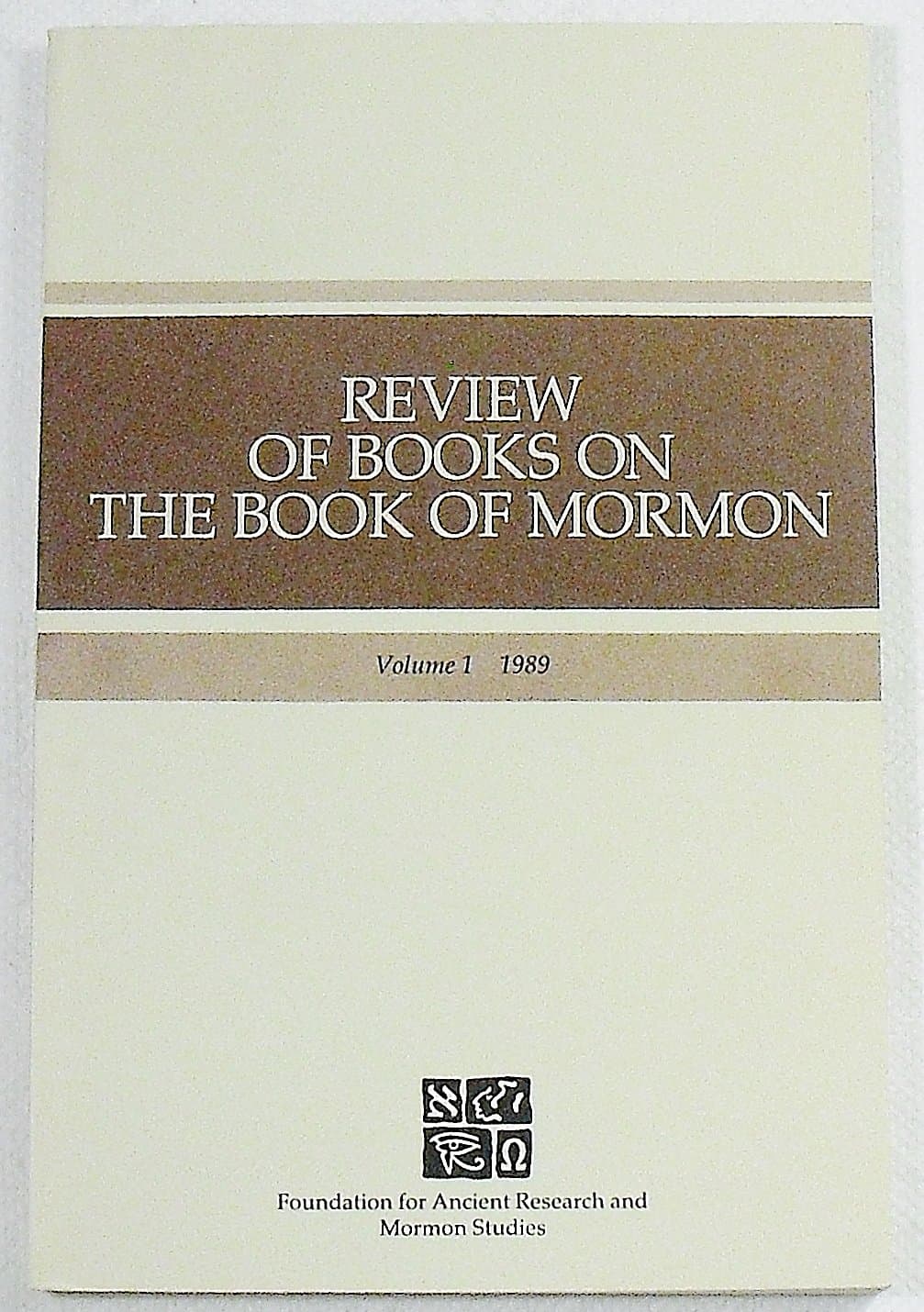 Review of Books on the Book of Mormon: Volume 1, 1989 [Paperback] Daniel C. Peterson by null
