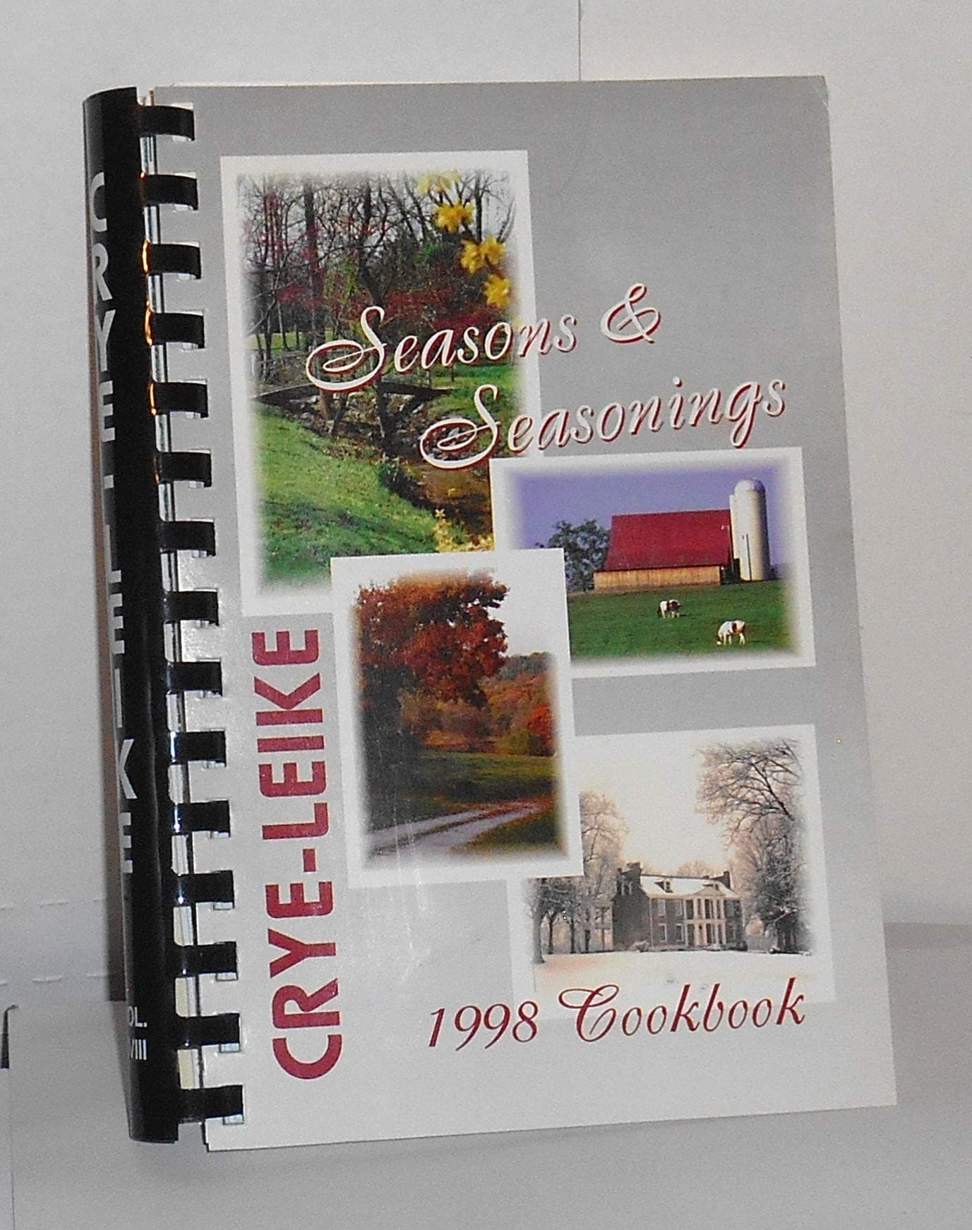 CREYE-LEIKE Season and Seasonings (1998 Cookbook) [Plastic Comb] Harold Crye and Dick Leike by null