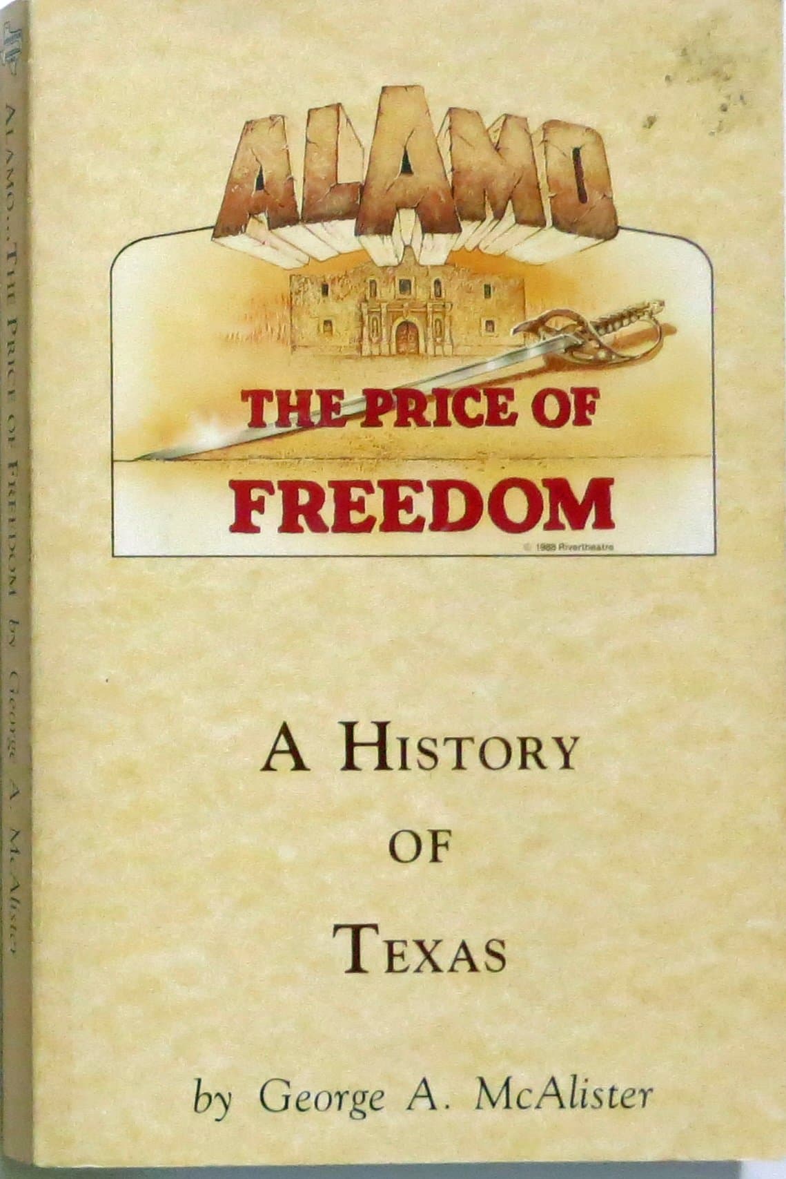 Alamo the Price of Freedom McAlister, George A. by null