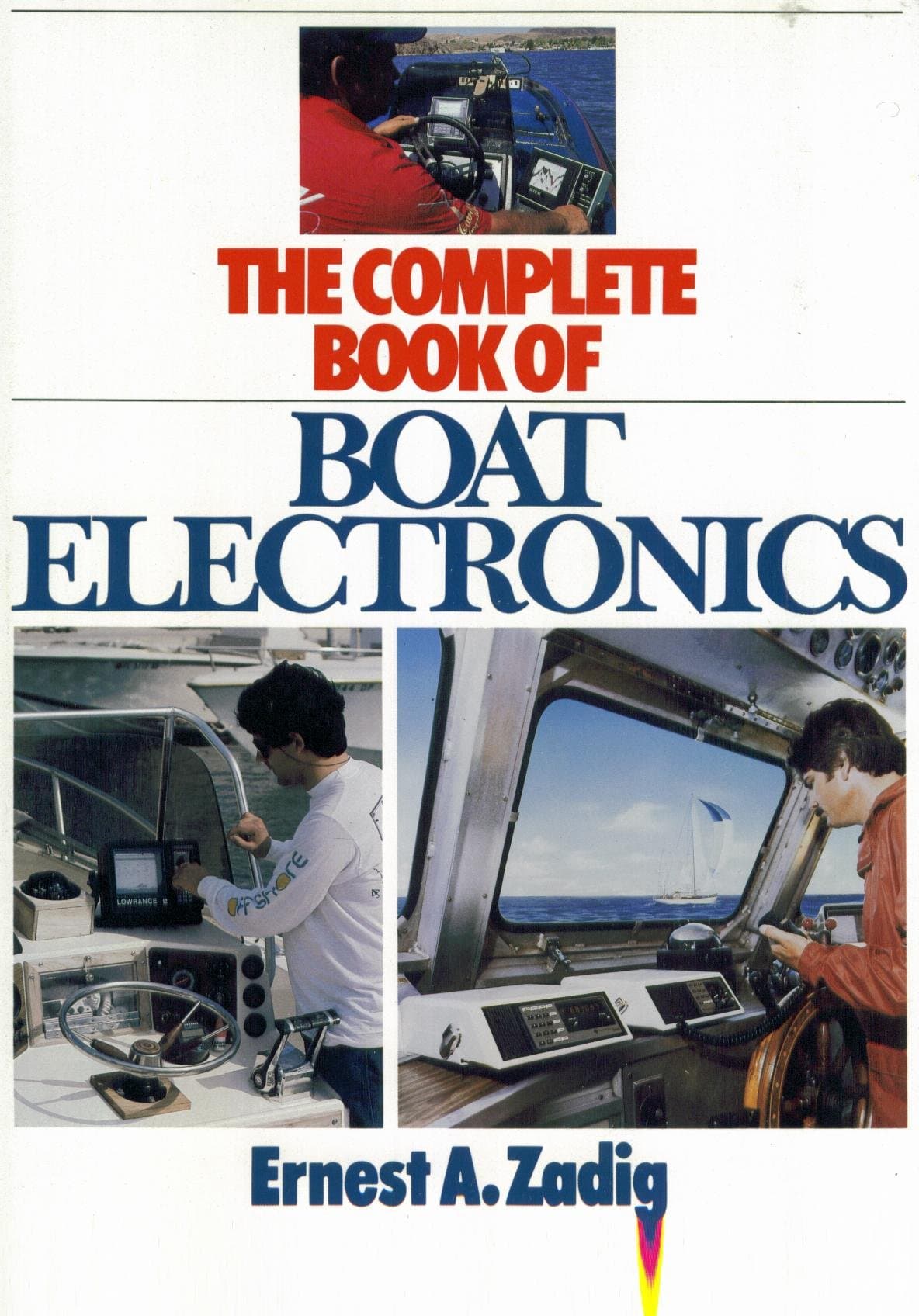 Complete Book of Boat Electronics [Hardcover] Zadig, Ernest A. by null