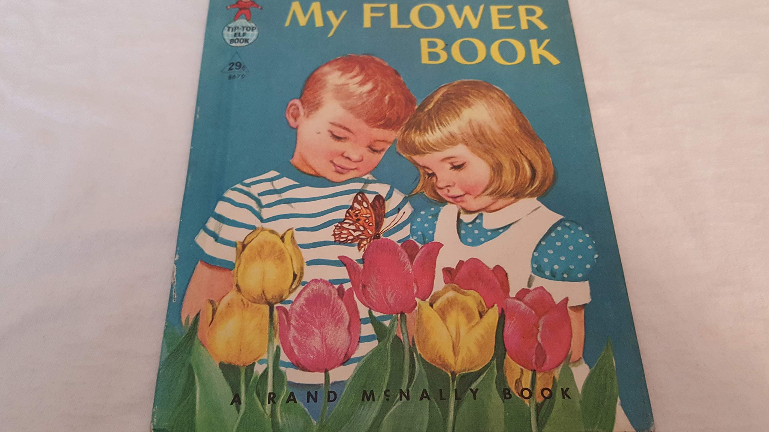 My Flower Book (A Rand McNally Tip-Top Elf Book) Dorothy Thompson Landis and Elizabeth Webbe by null
