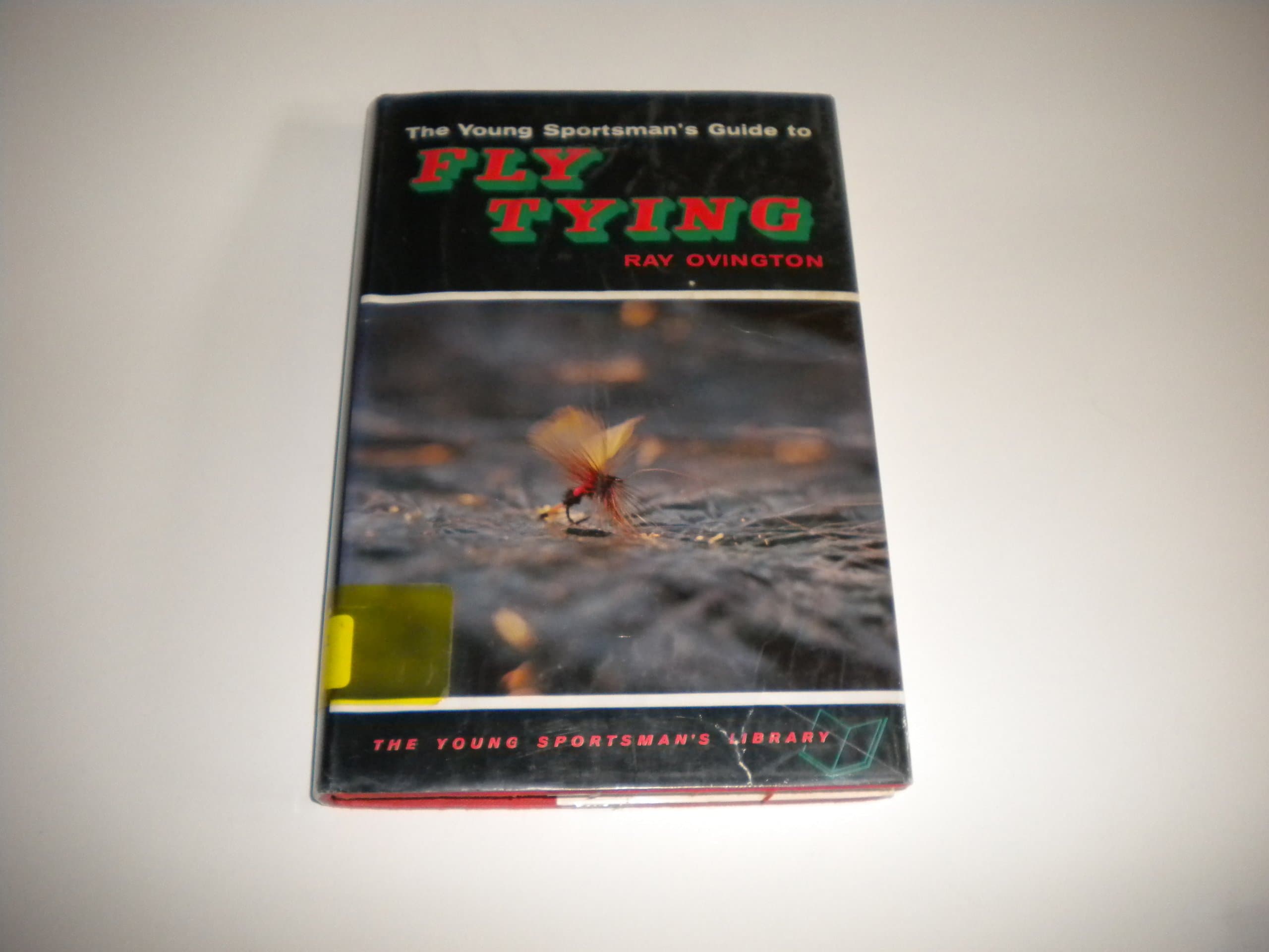 The Young Sportsman's Guide to Fly Tying [Hardcover] Ray Ovington by null