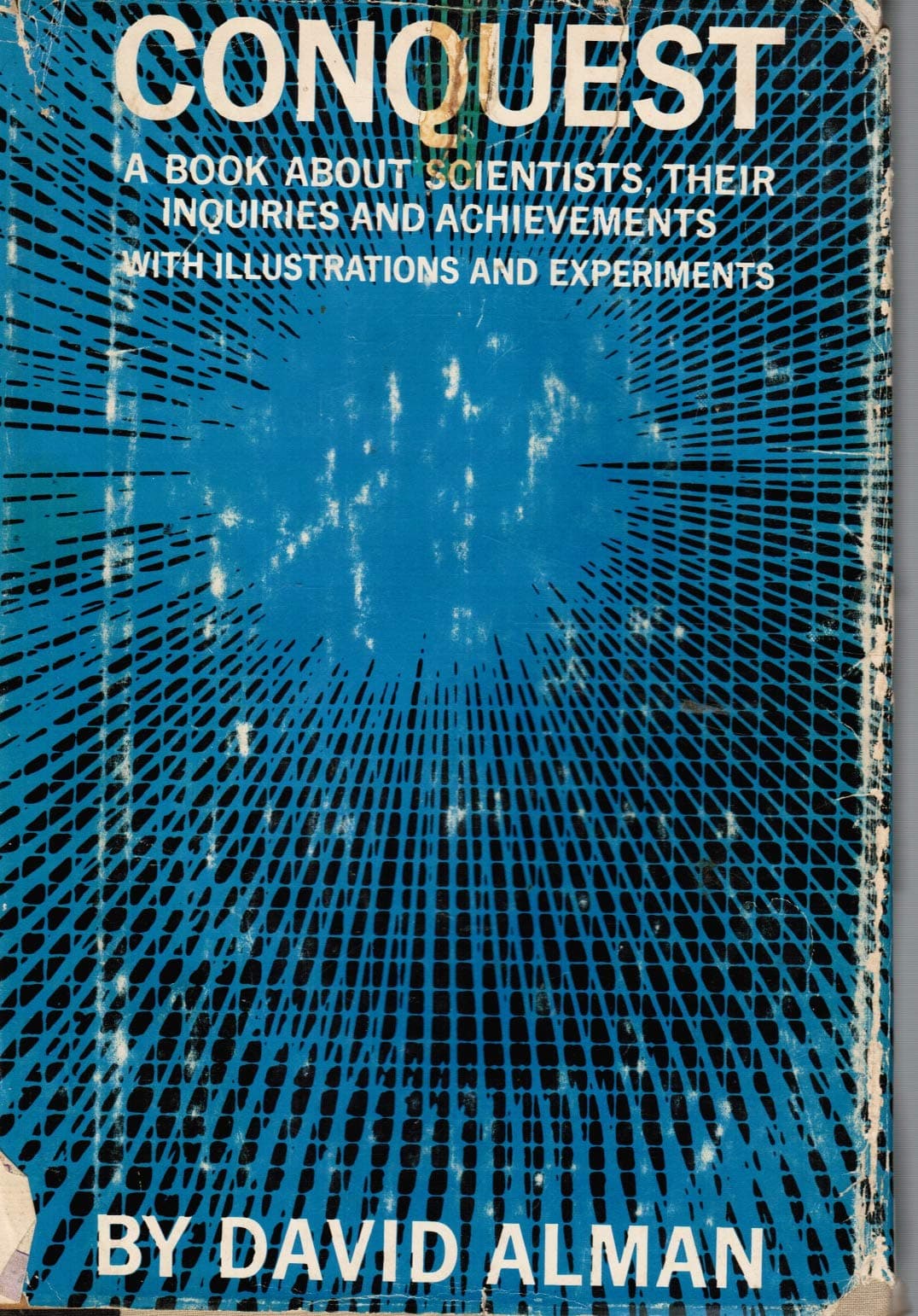 Conquest, a book about by scientists, their inquiries and achievements Alman, David
