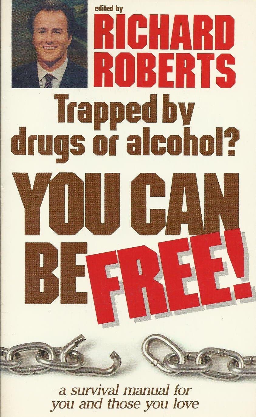 Trapped By Drugs or Alcohol? You Can Be Free! [Paperback] Richard Roberts by null