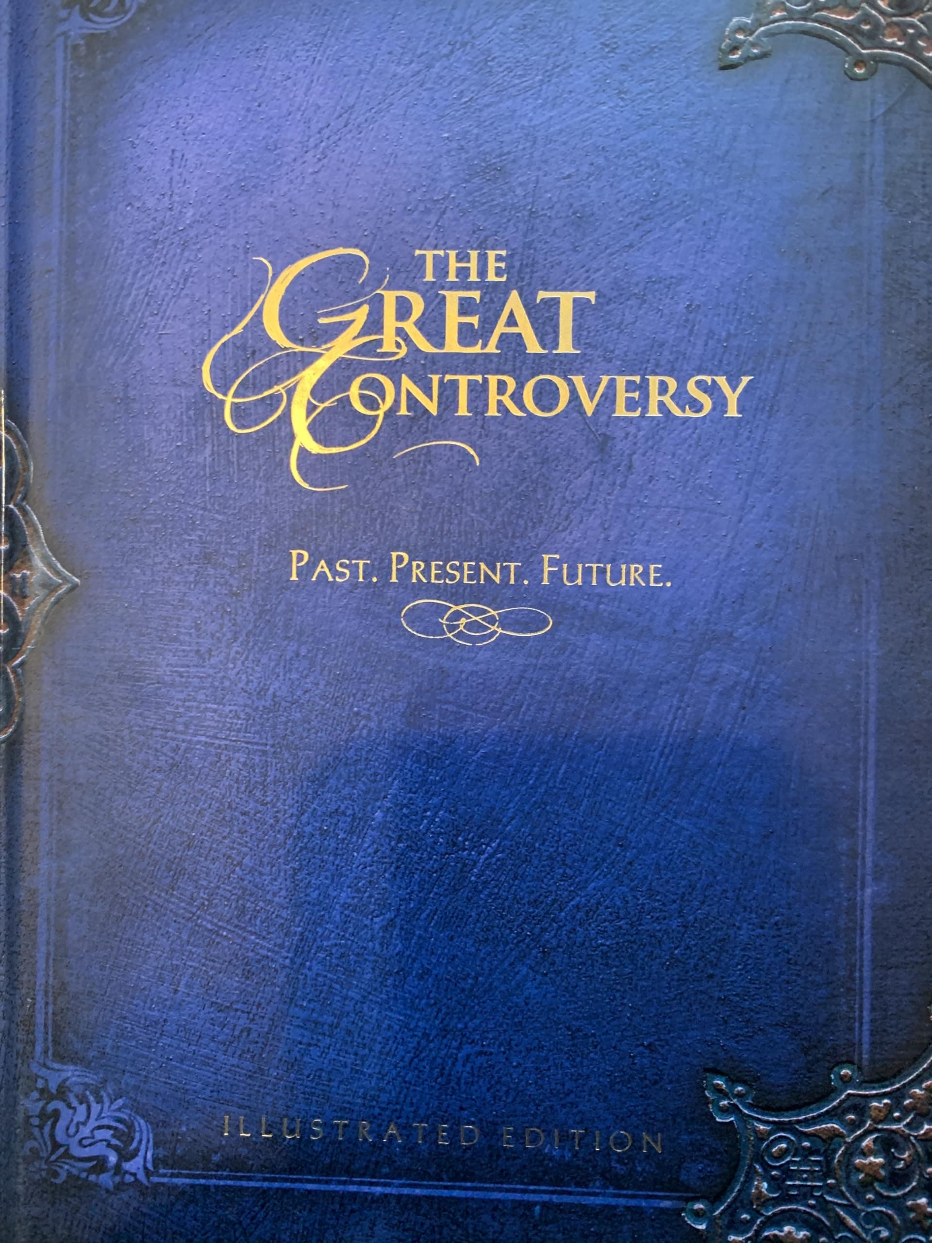 The Great Controversy Past ,Present ,Future by E.G. WHITE