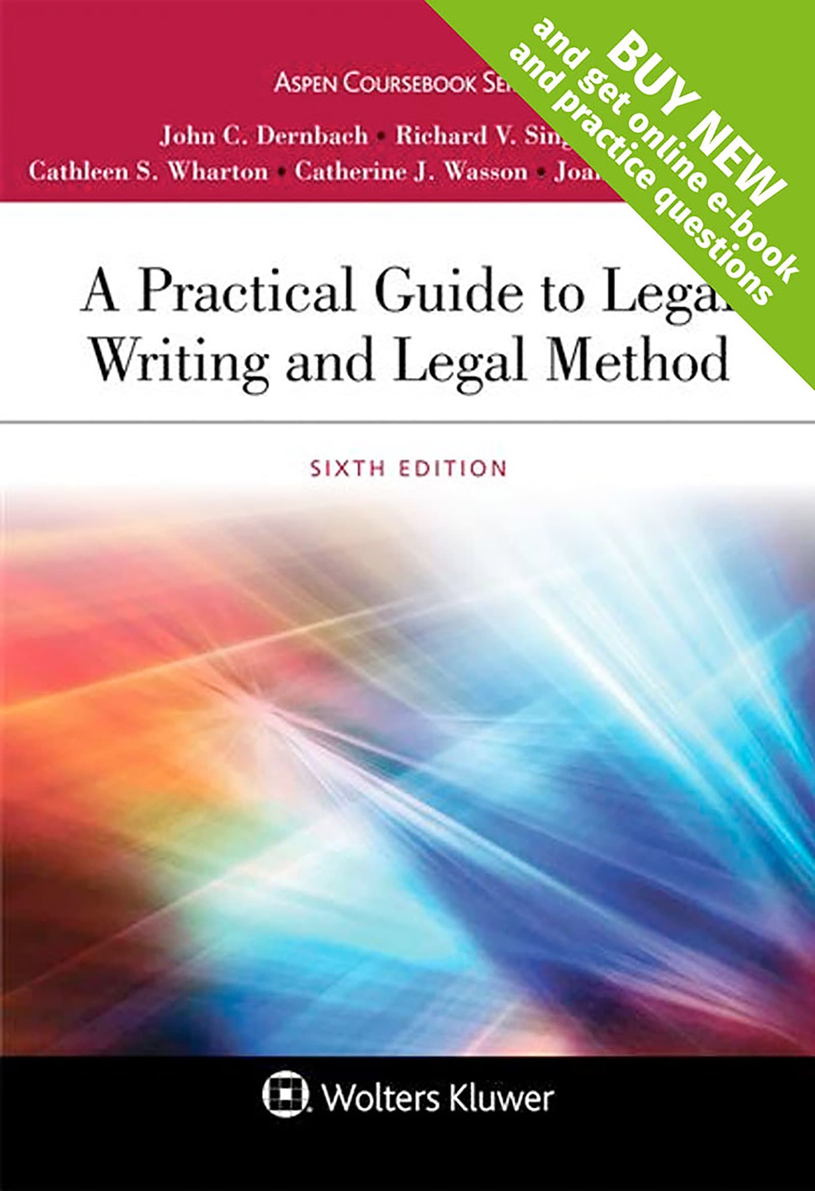 A Practical Guide to Legal Writing and Legal Method (Aspen Coursebook) by John C Dernbach