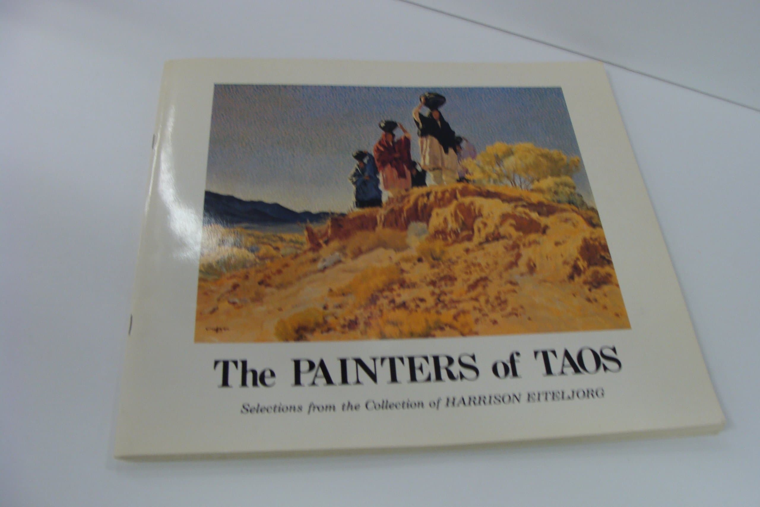 The Painters of Taos: Selections from the Collection of Harrison Eiteljorg [Paperback] Golden, Morten (Director) by null