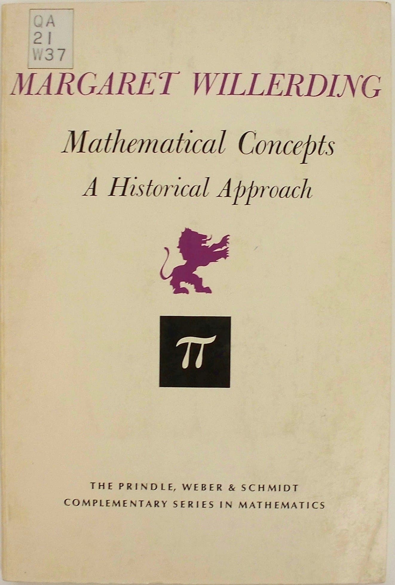 Mathematical Concepts : A Historical Approach (Volume Five) (Complementary Series in Mathematics) [Paperback] Willerding, Margaret F. by null