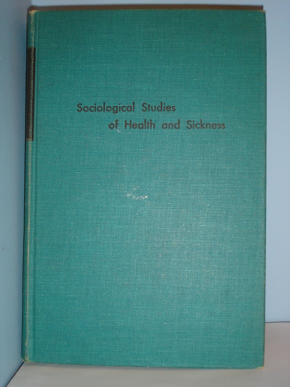 Sociological Studies of Health and Sickness by Apple, Dorrian, ed.