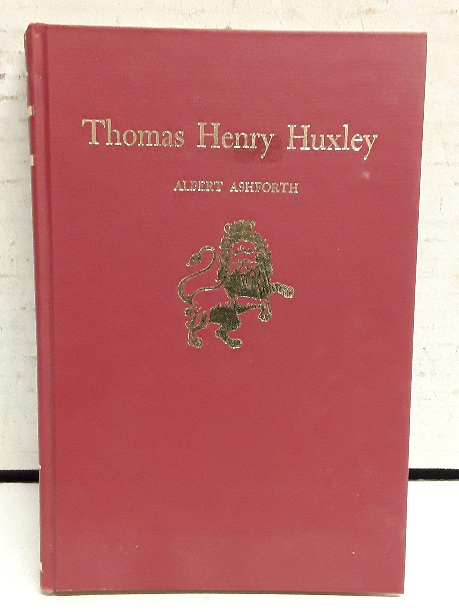 THOMAS HENRY HUXLEY. TEAS 84 [Hardcover] Albert Ashforth by null