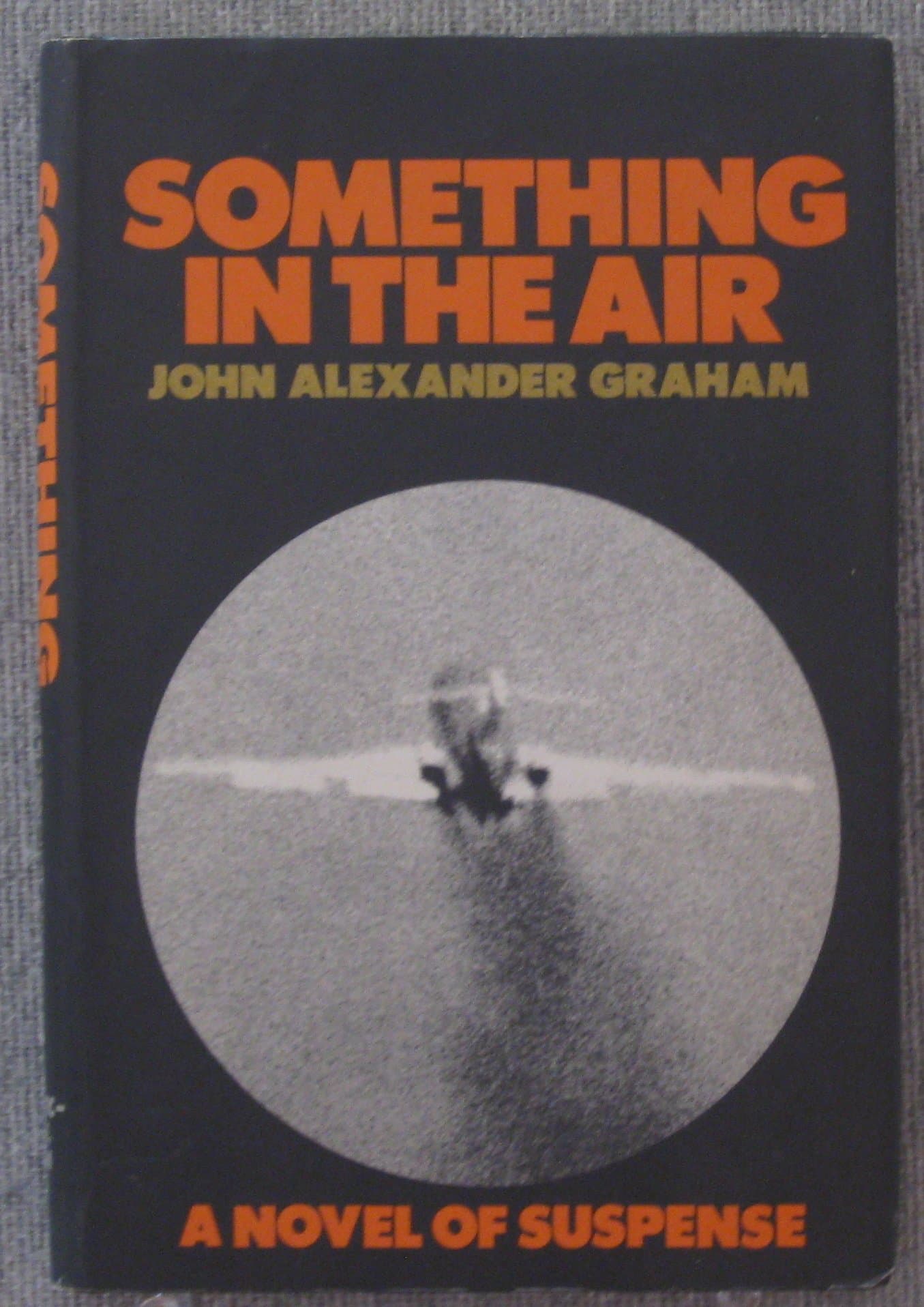 Something in the Air [Hardcover] Graham, John Alexander by null
