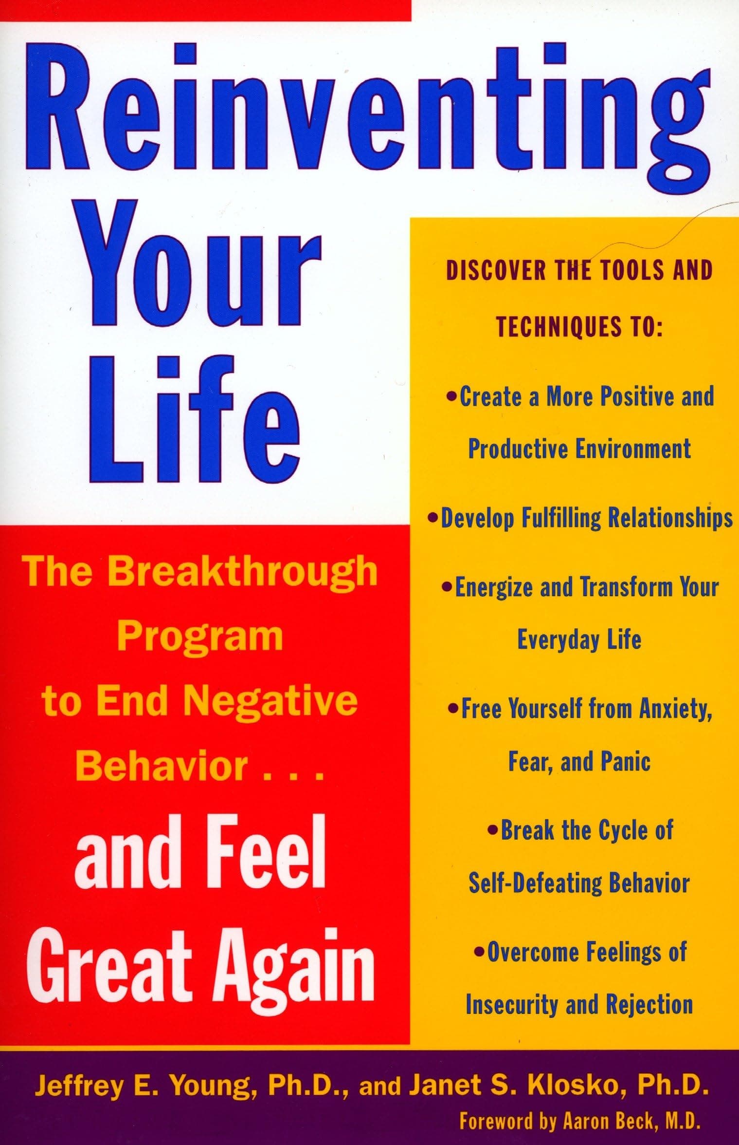 Reinventing Your Life: The Breakthrough Program to End Negative Behavior and Feel Great Again [Paperback] Young, Jeffrey E. E.; Klosko, Janet S. and Beck, Aaron T. by null