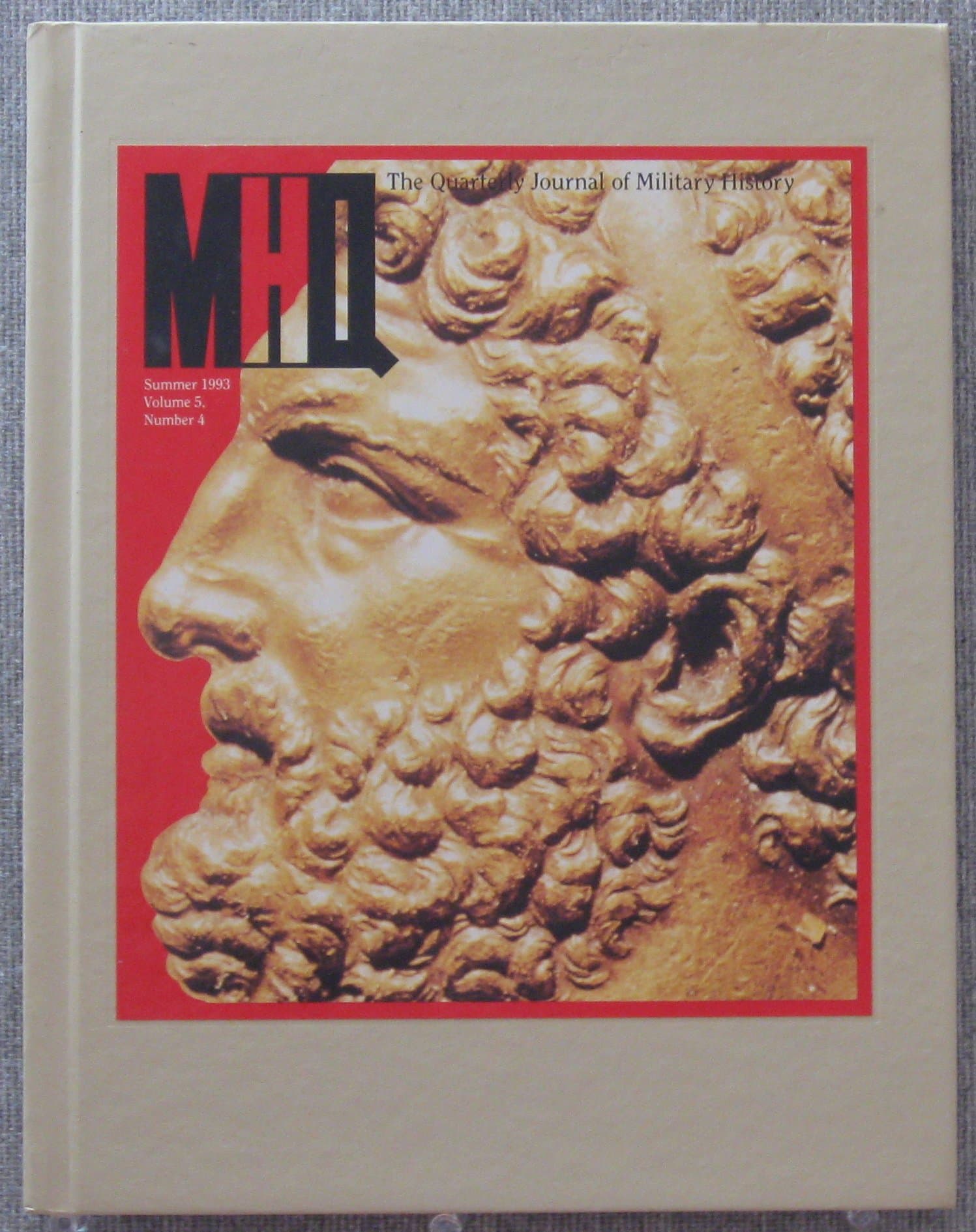 MHQ: The Quarterly Journal of Military History - Summer, 1993, Volume 5, Number 4 [Hardcover] Cowley, Robert, Ed. by null