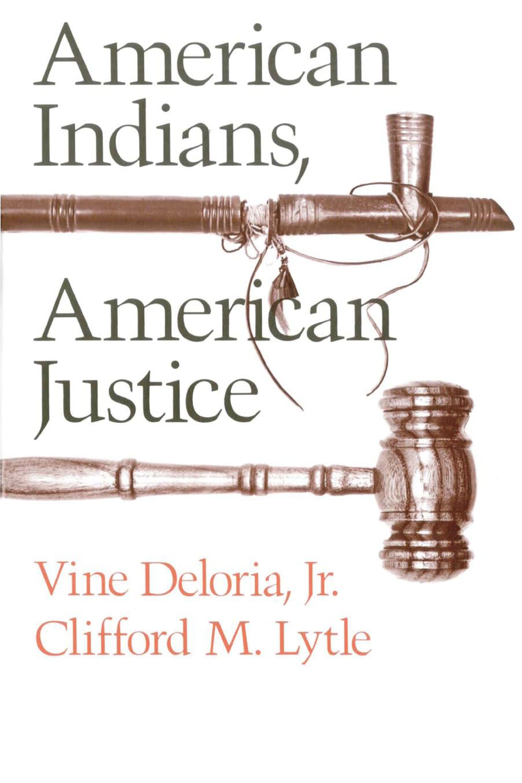 American Indians, American Justice [Paperback] Deloria Jr., Vine and Lytle, Clifford M. by null