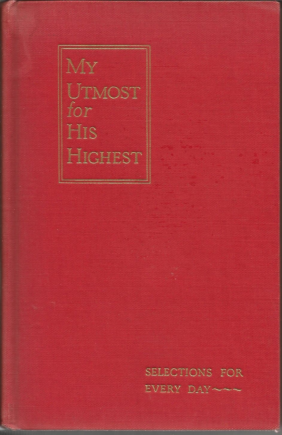 My Utmost For His Highest Selections for the Year Revised Edition [Hardcover] Chambers, Oswald. by null