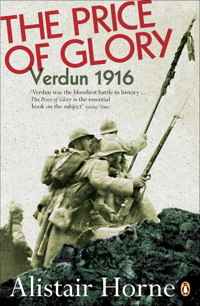 The Price of Glory: Verdun 1916 [Paperback] Horne, Alistair by null