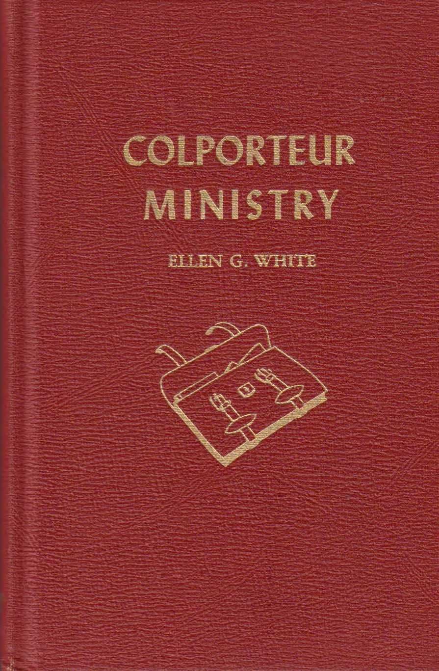Colporteur Ministry [Hardcover] White, Ellen G. by null
