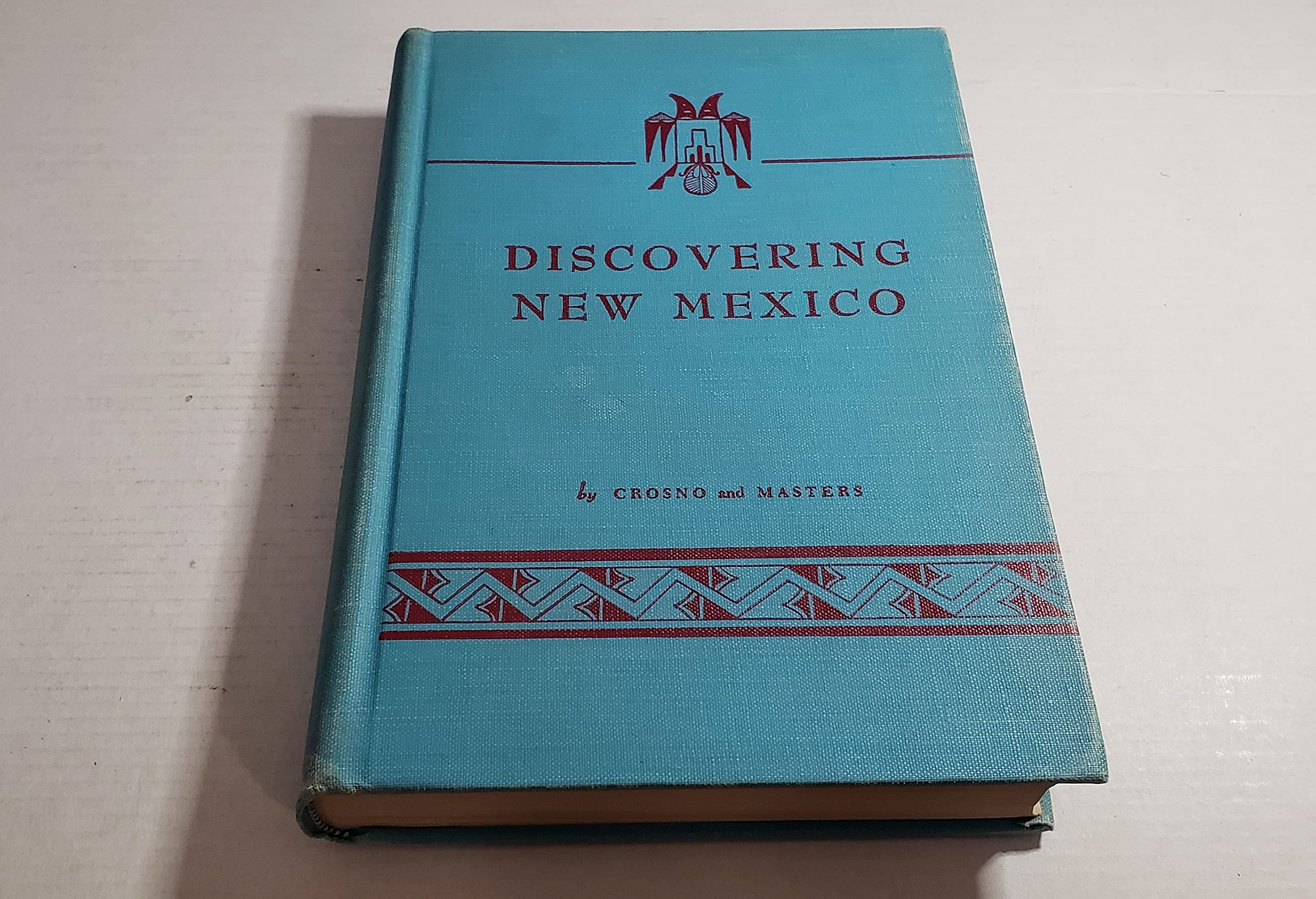 Discovering New Mexico [Hardcover] Maude Davis Crosno; Charlie Scott Masters and M. J. Davis by null