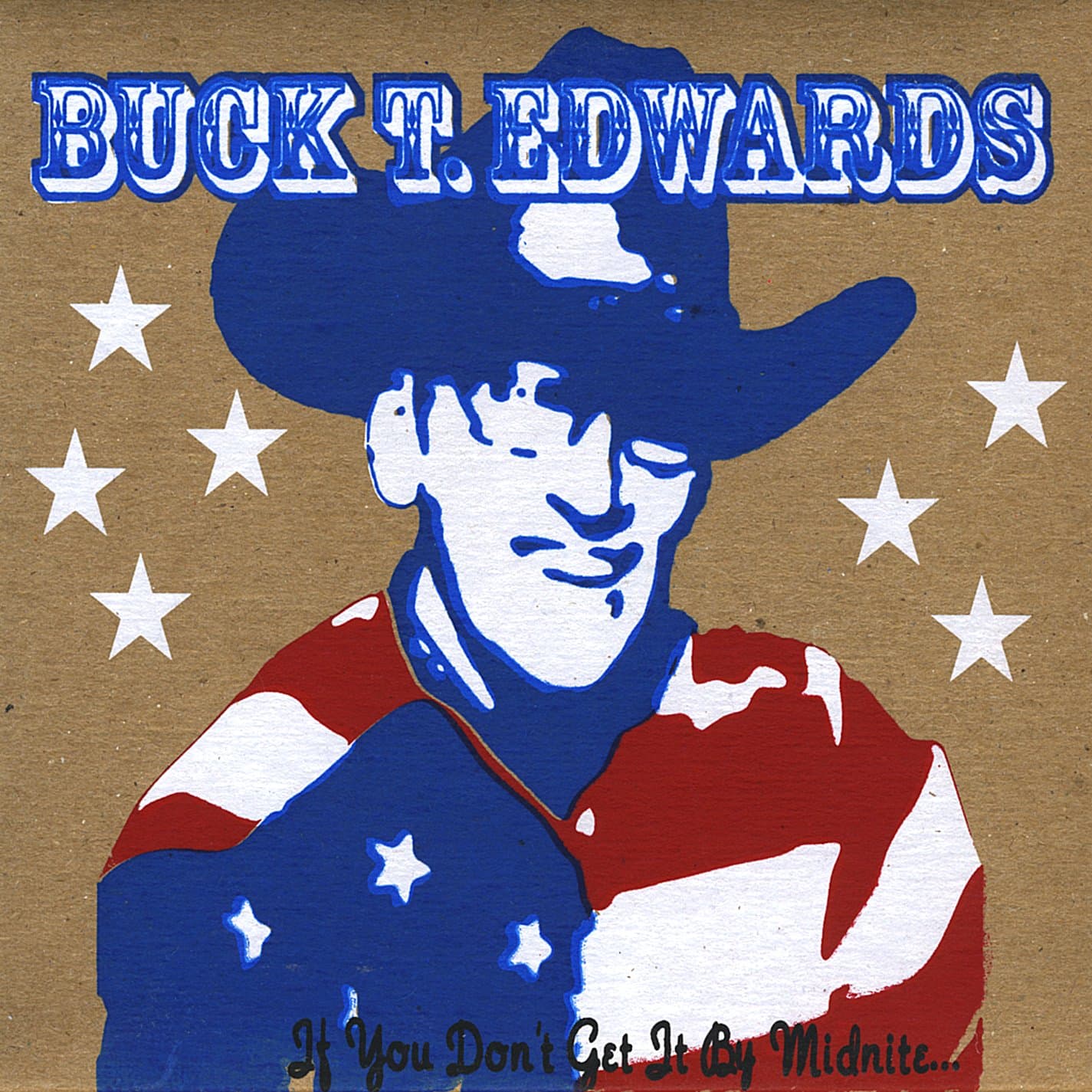 If You Don't Get It By Midnite [Audio CD] Buck T. Edwards and Buck Edwards T. by null
