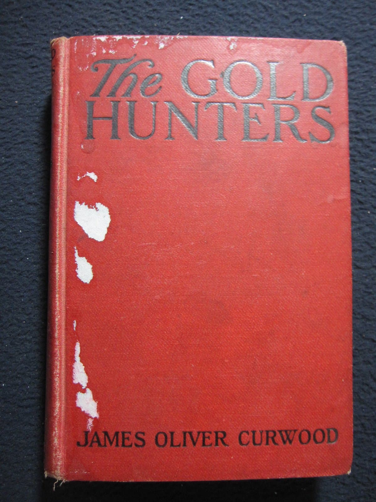 The Gold Hunters [Hardcover] James Oliver Curwood by null