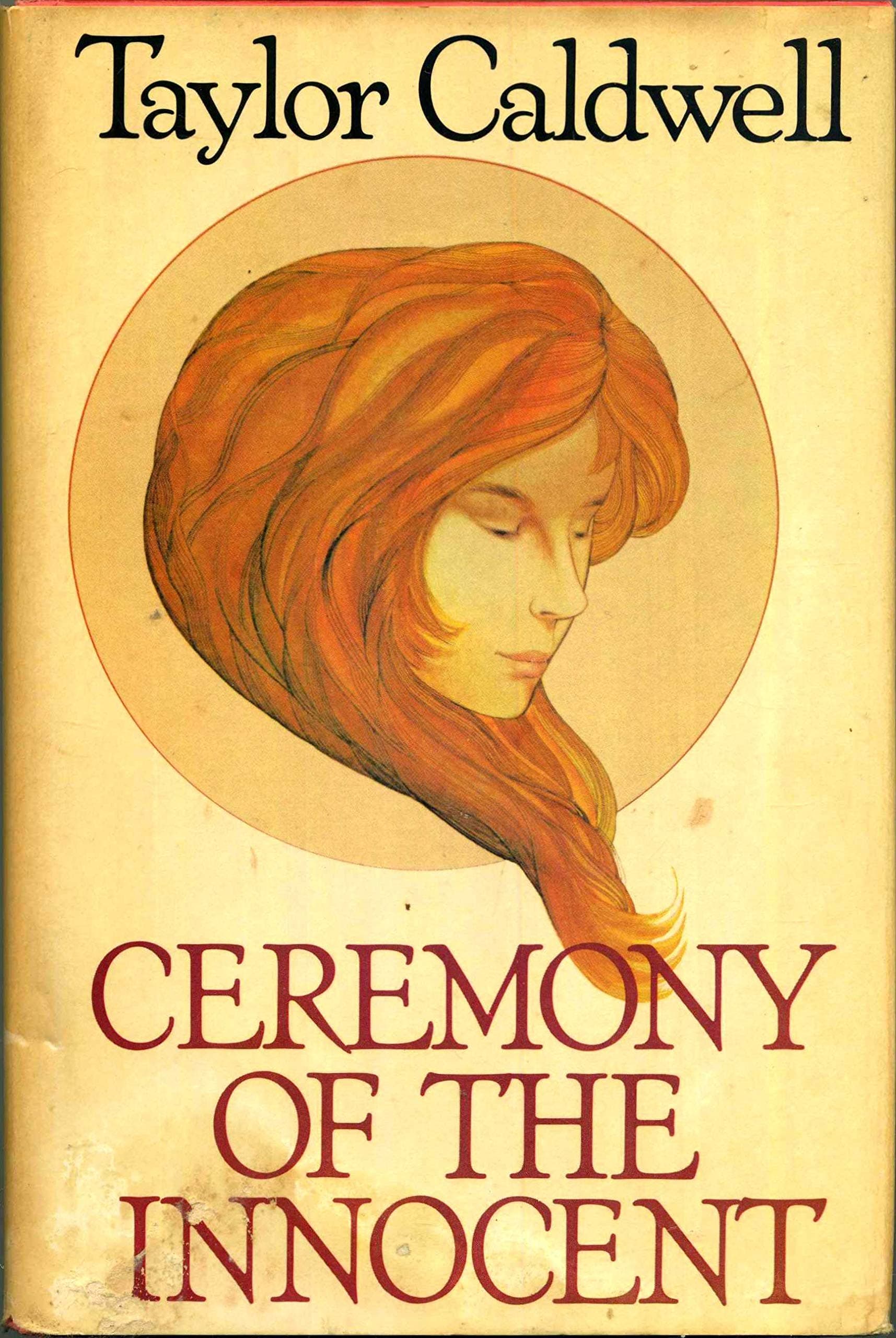 Taylor Caldwell CEREMONY OF THE INNOCENT 1976 Doubleday & Co. Early Book Club Ed [Hardcover] Unknown by null