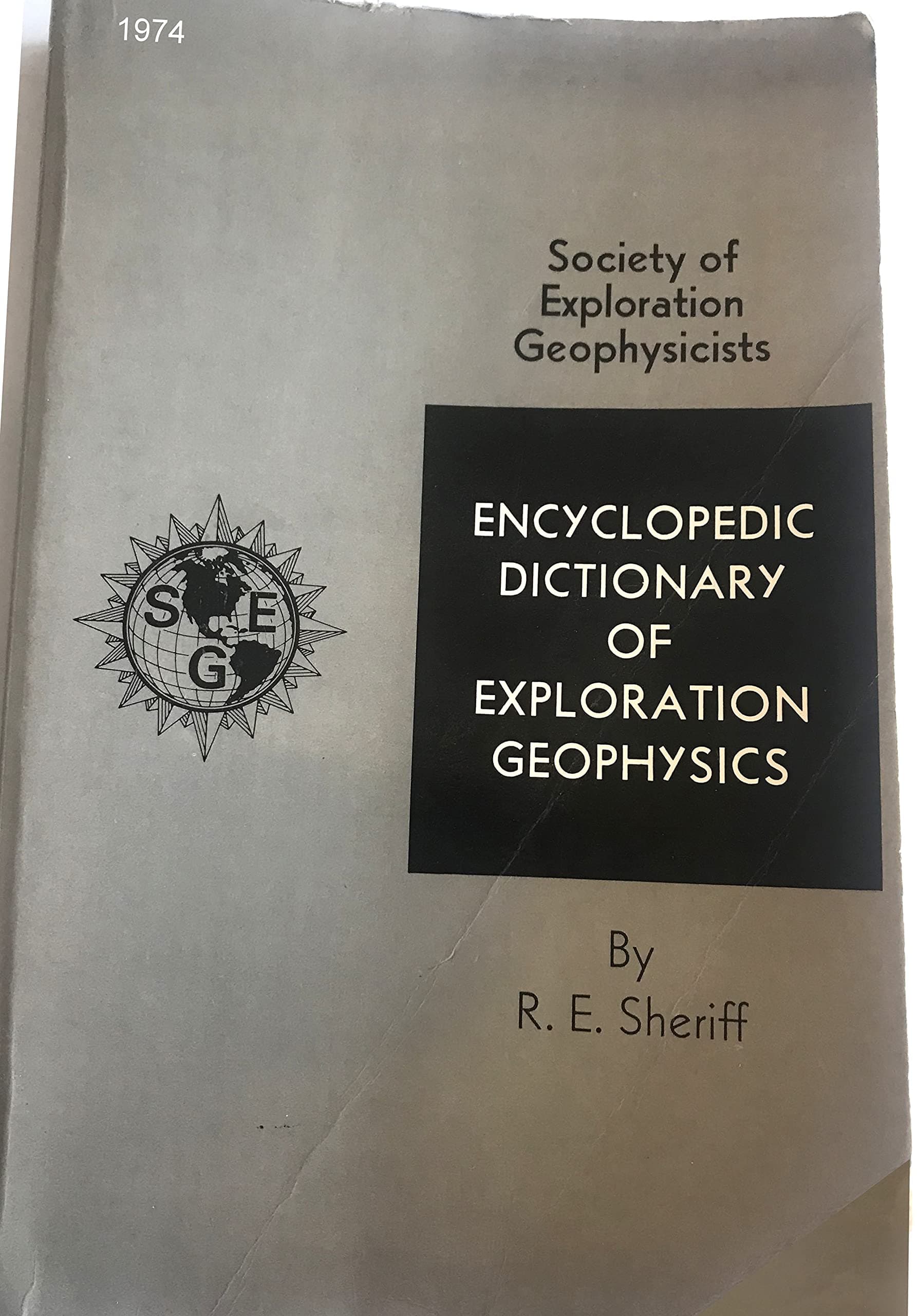 Encyclopedic Dictionary of Exploration Geophysics [Paperback] R. E. Sheriff by null