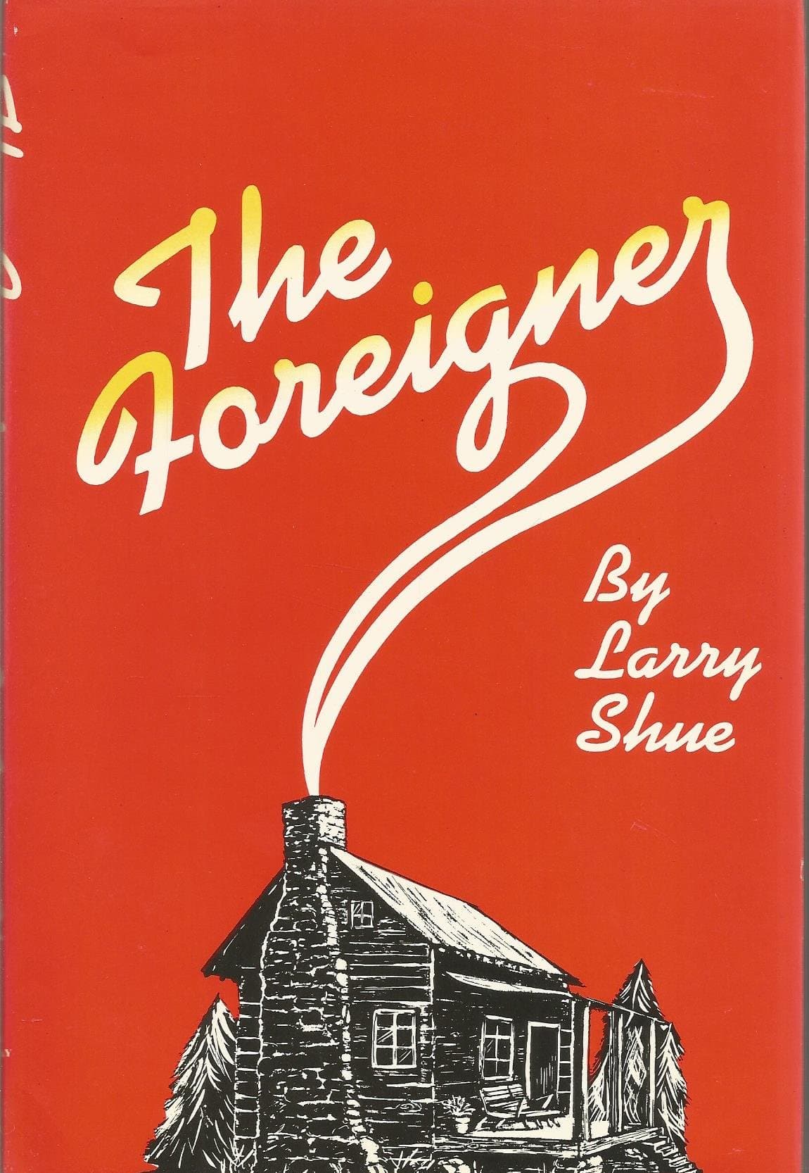 The Foreigner - 1985 1st Edition [Hardcover] Larry Shue by null