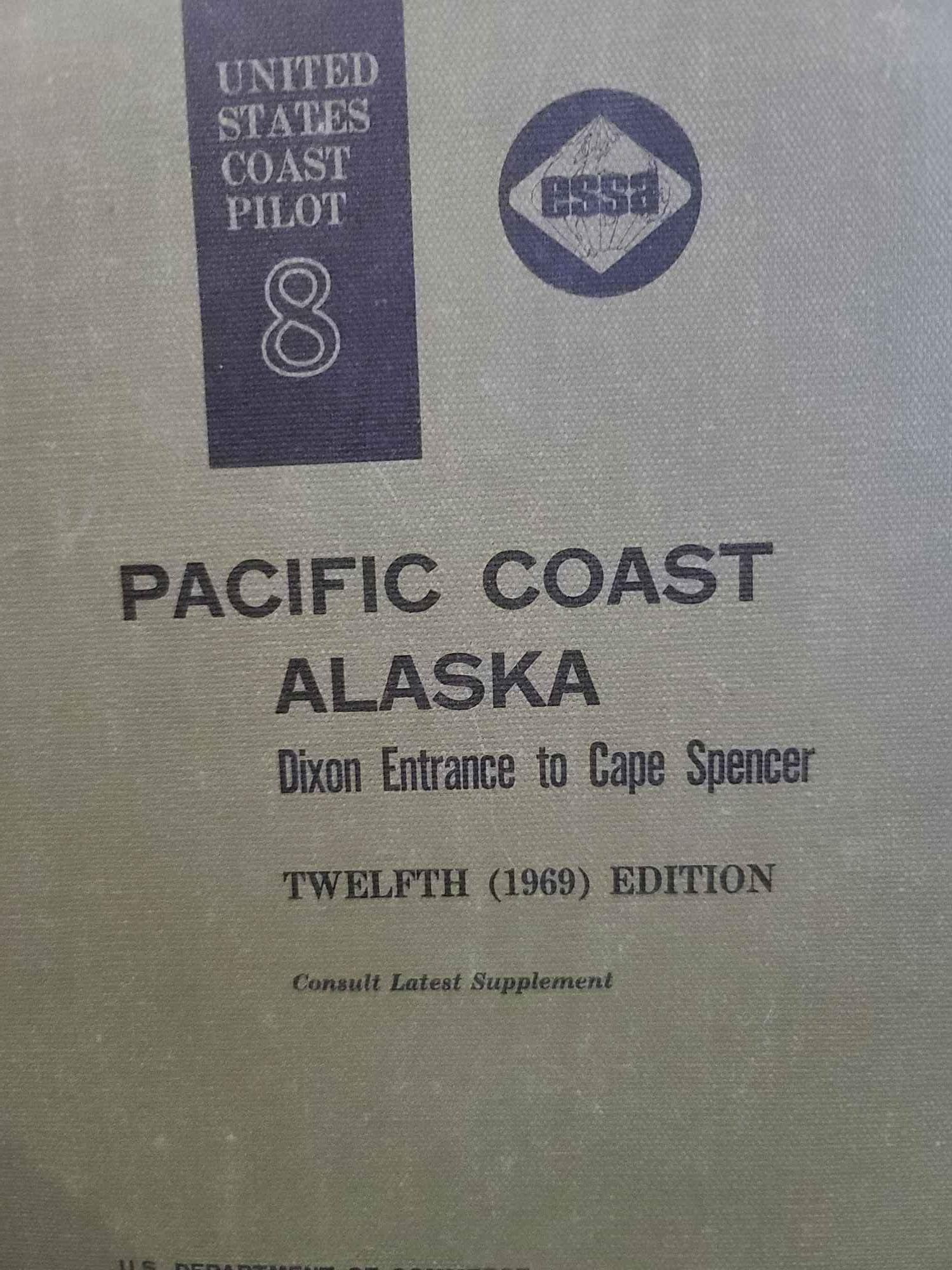 United States Coast Pilot 8 : Pacific Coast, Alaska : Dixon Entrance to Cape Spencer (w. Seventh Supplement) by Luther H. (Secretary)