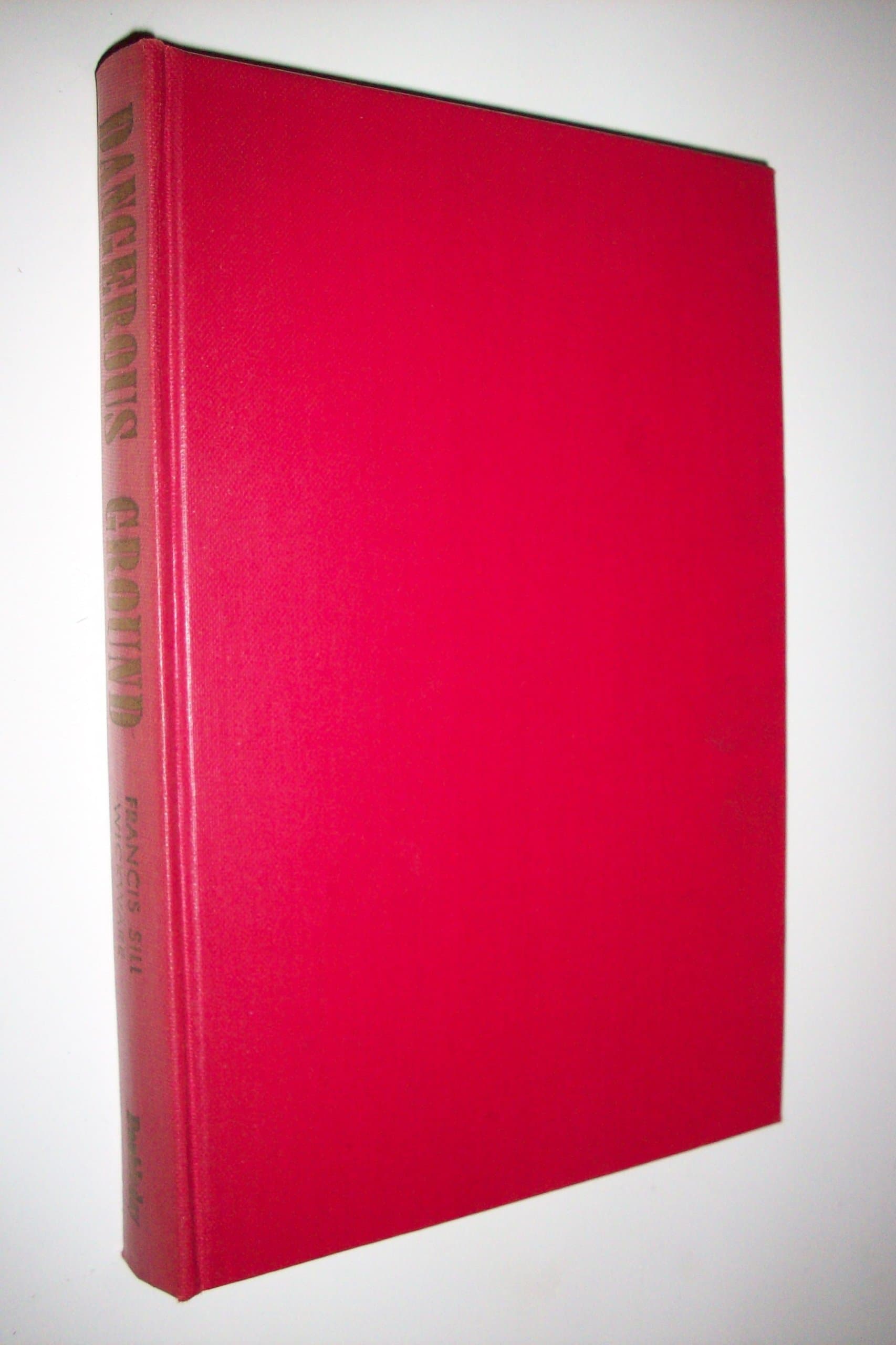 On Dangerous Ground [Hardcover] Francis Sill Wickware by null