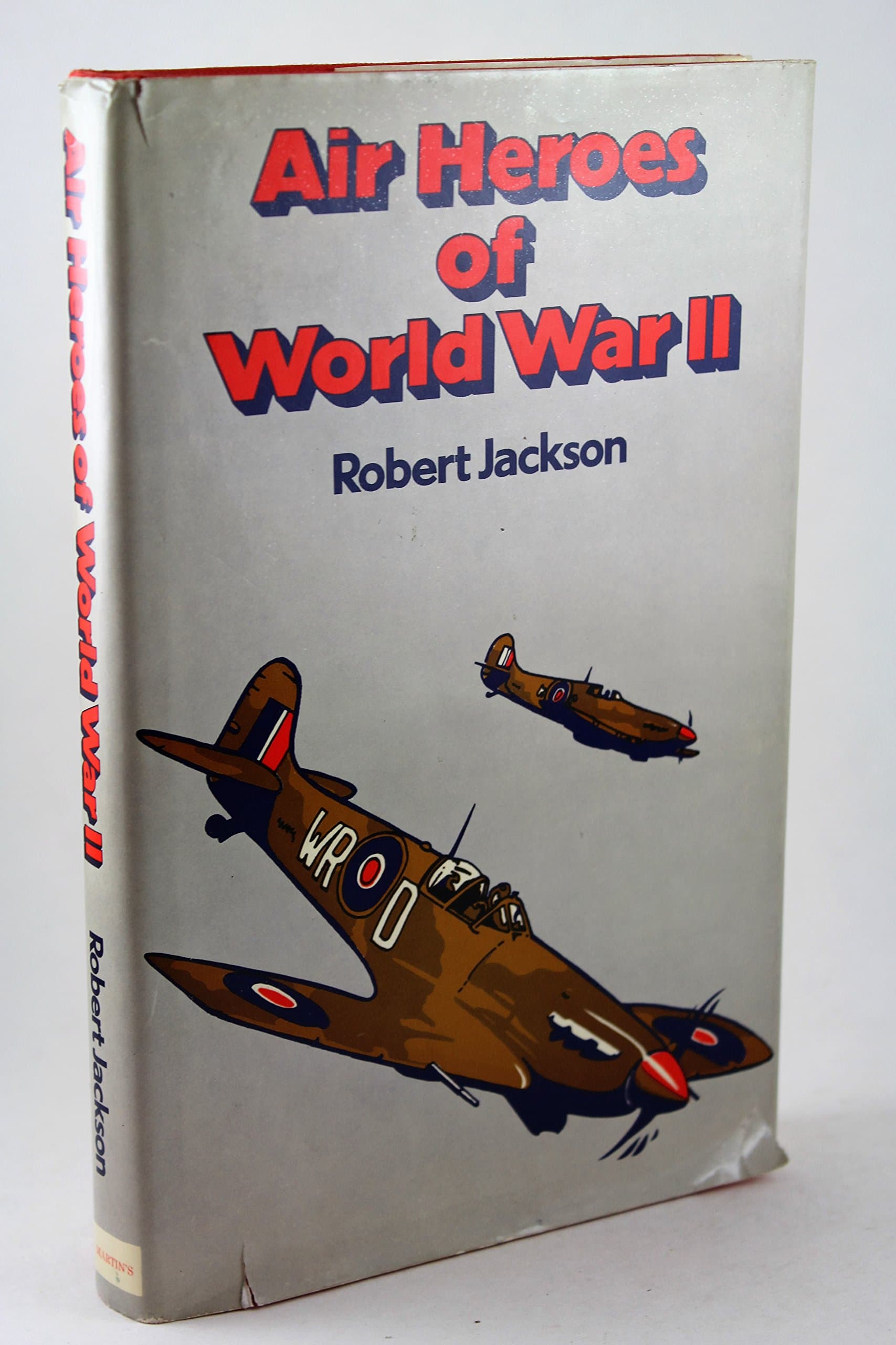 Air Heroes of World War II: Fourteen Stories of Heroism in the Air by Jackson, Robert