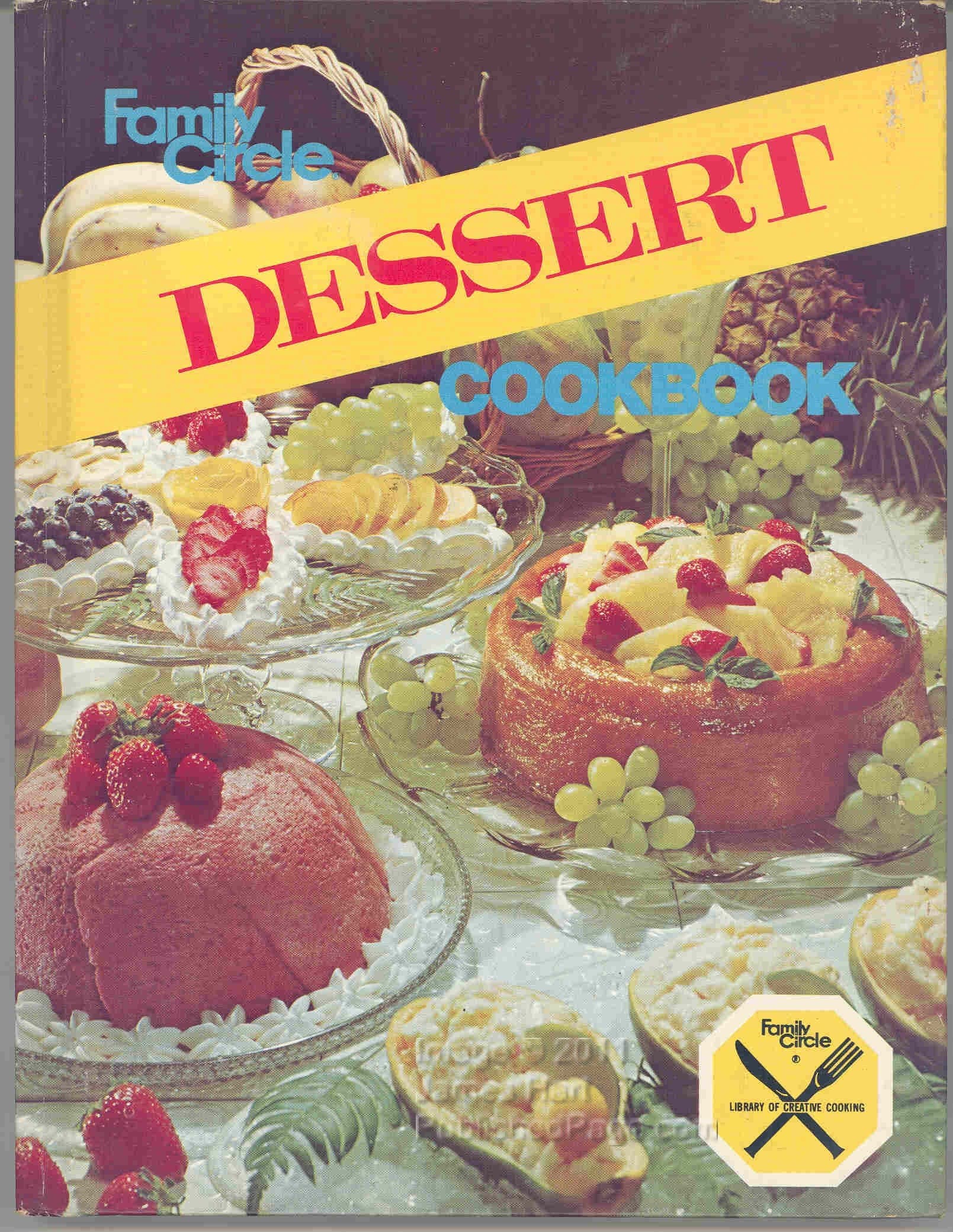 Family Circle Dessert Cookbook (Library of Creative Cooking) [Hardcover] Robinson, Malcolm E. by null