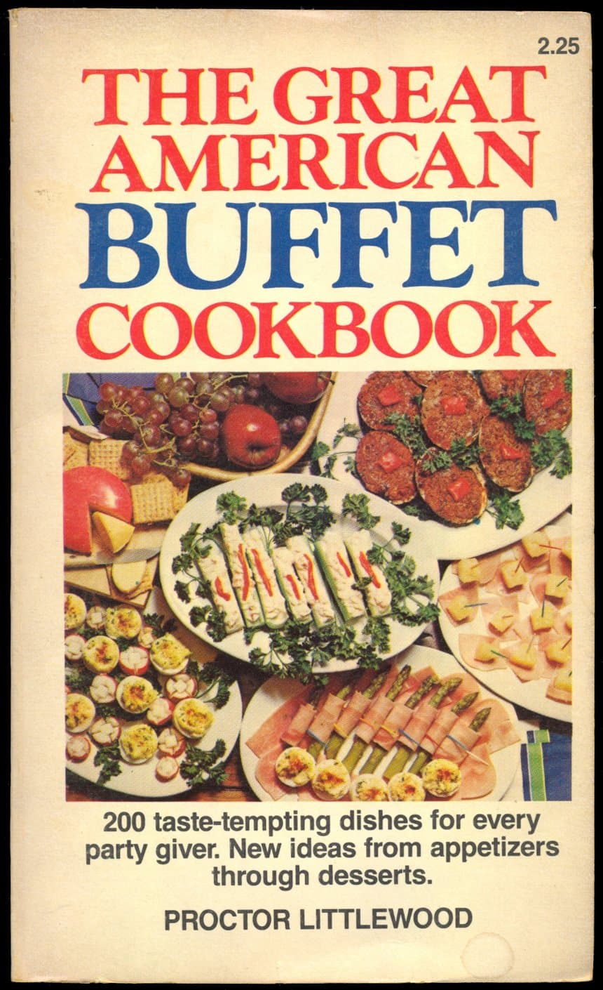 The Great American Buffet Cookbook [Mass Market Paperback] LITTLEWOOD, Proctor by null