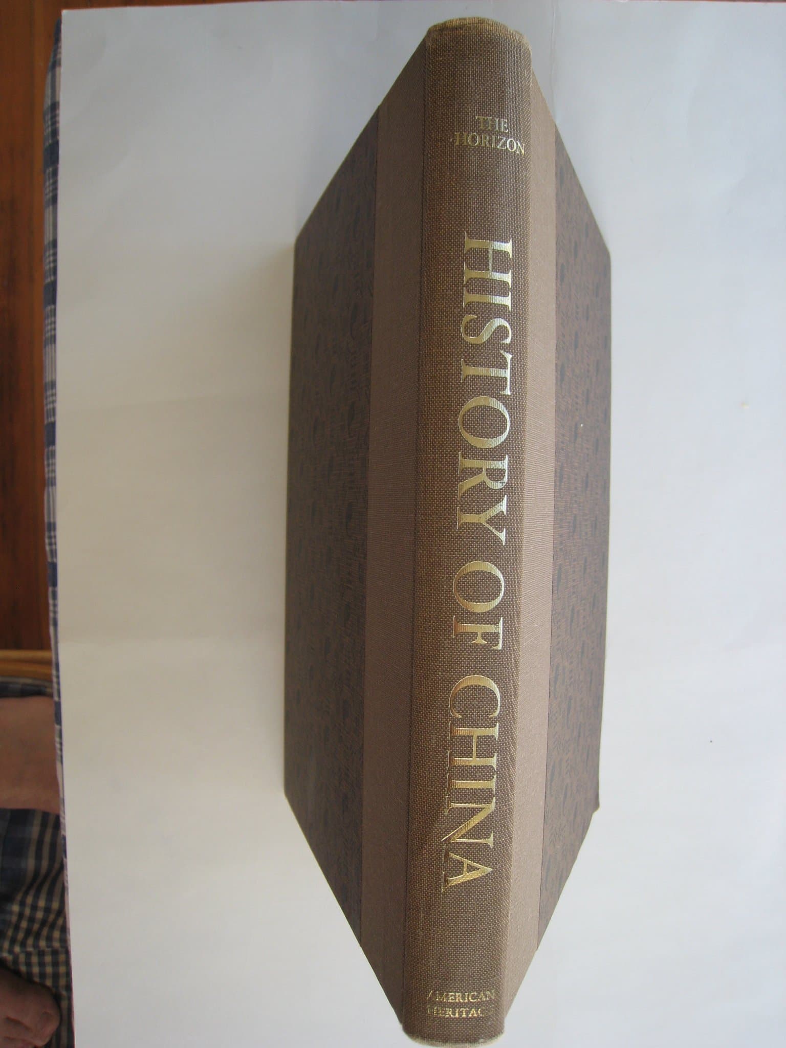 The Horizon History of China [Hardcover] Norman ; Fitzgerald C. P. ; Froncek Thomas ; Honou Horizon Magazine ; Kotker by null