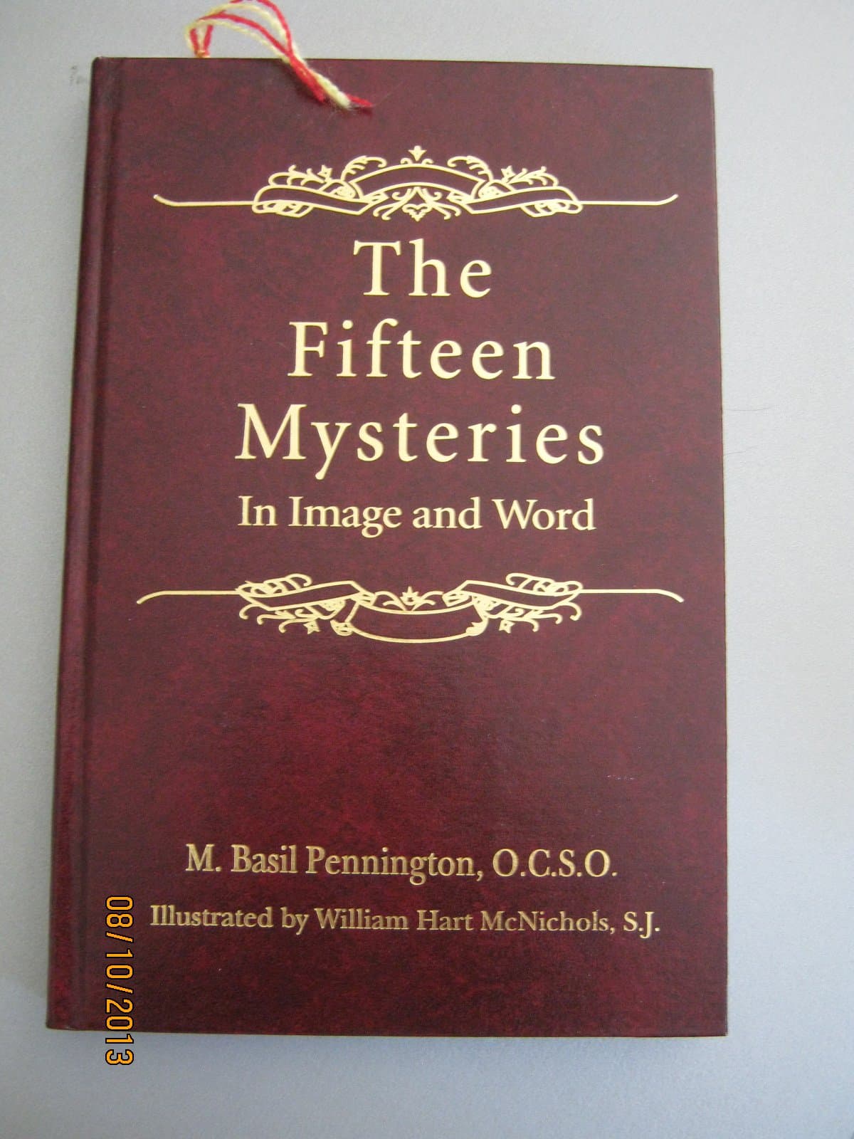 The Fifteen Mysteries: In Image and Word Pennington, M. Basil and McNichols, William Hart by null