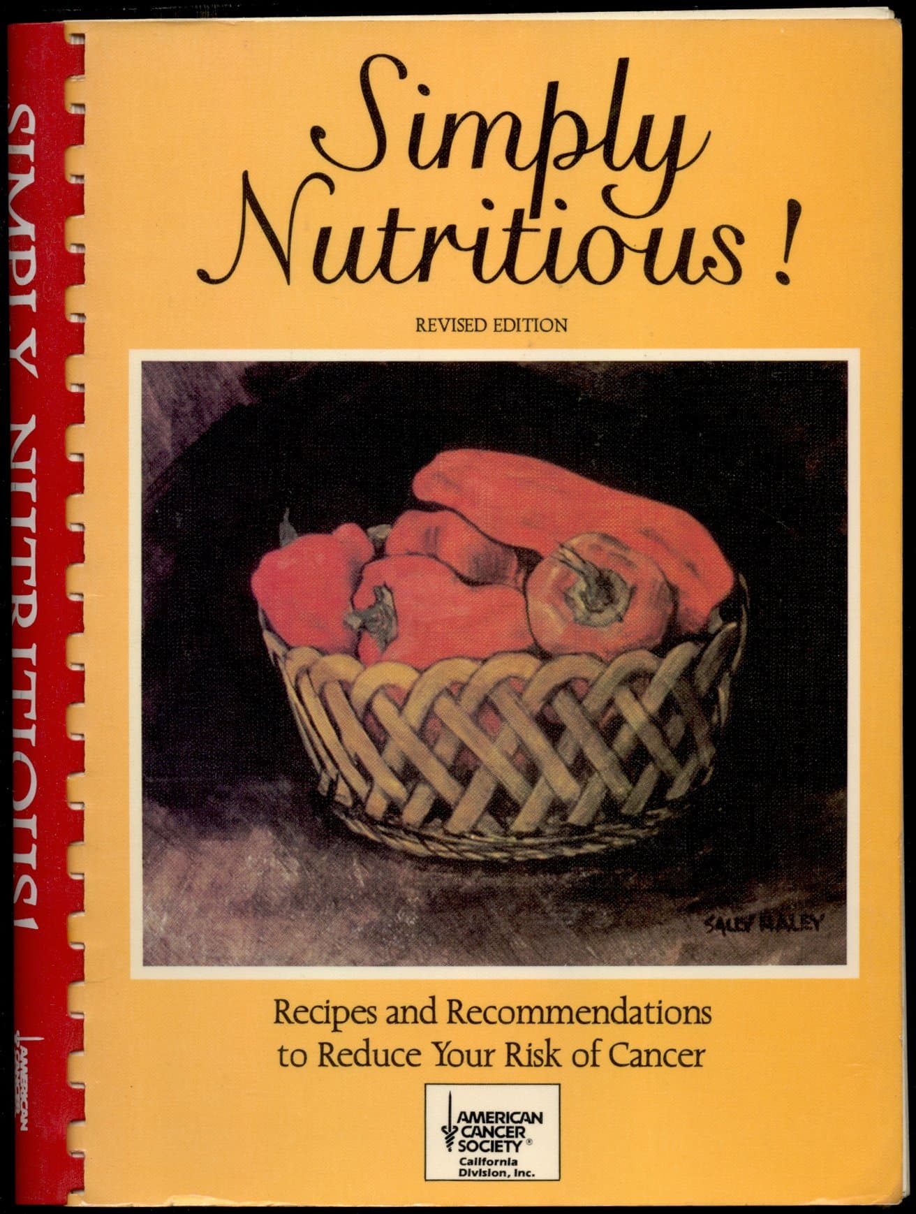 Simply Nutritious!: Recipes and Recommendations to Reduce Your Risk of Cancer Sabine M Artaud-Wild by null