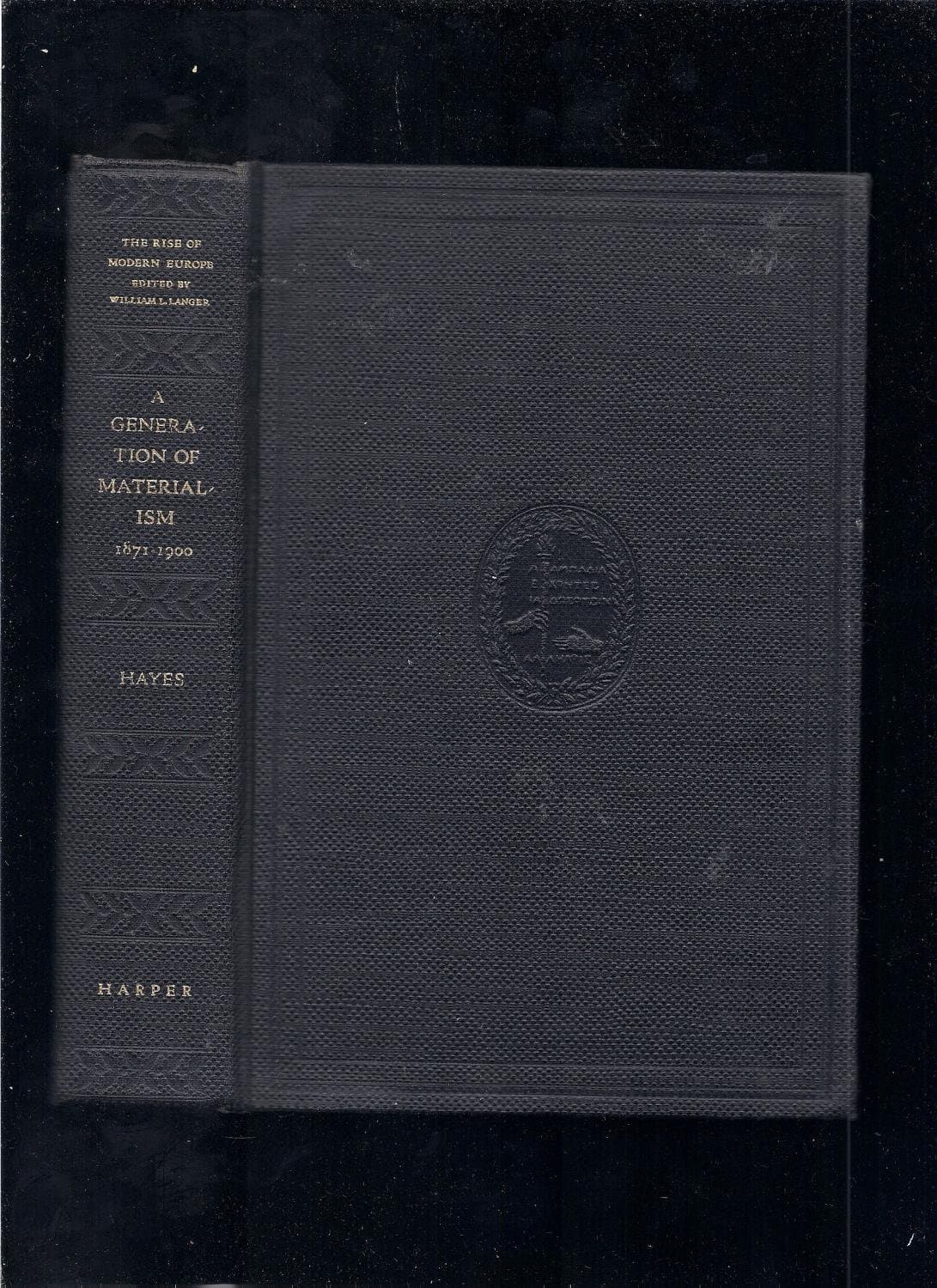 A generation of materialism, 1871-1900, (The Rise of modern Europe) [Hardcover] HAYES, Carlton J.H. by null