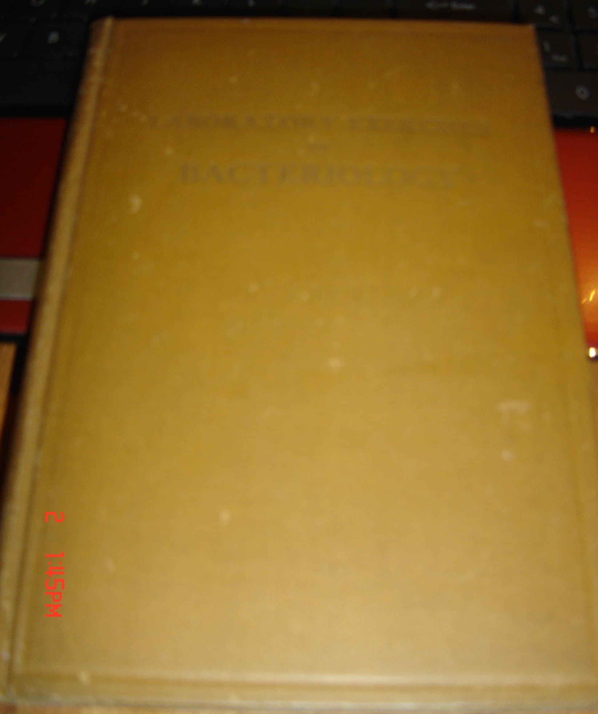Laboratory exercises in bacteriology and diagnostic methods [Unknown Binding] Frederick Horatio Billings by null