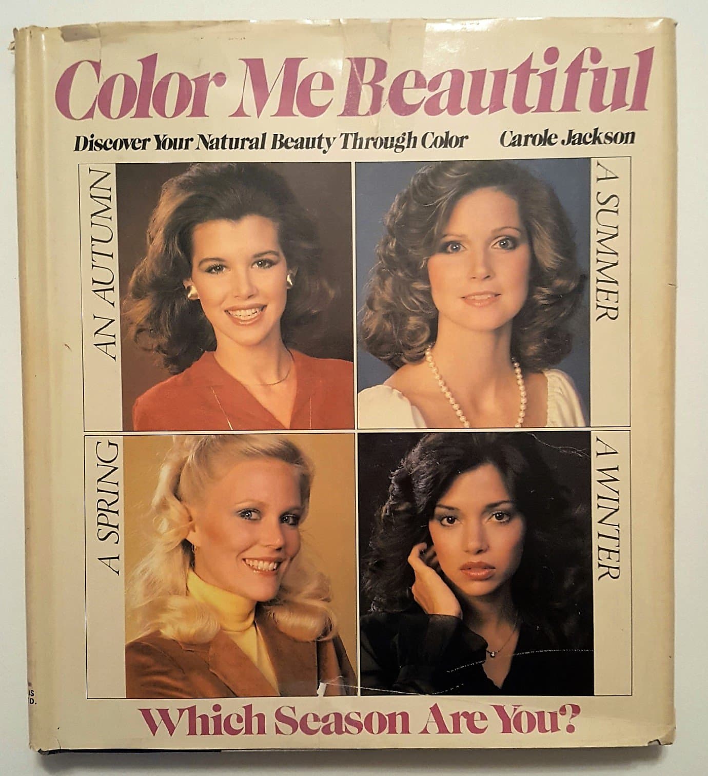 Color me beautiful: Discover your natural beauty through the colors that make you look great & feel fabulous! [Hardcover] Jackson, Carole by null