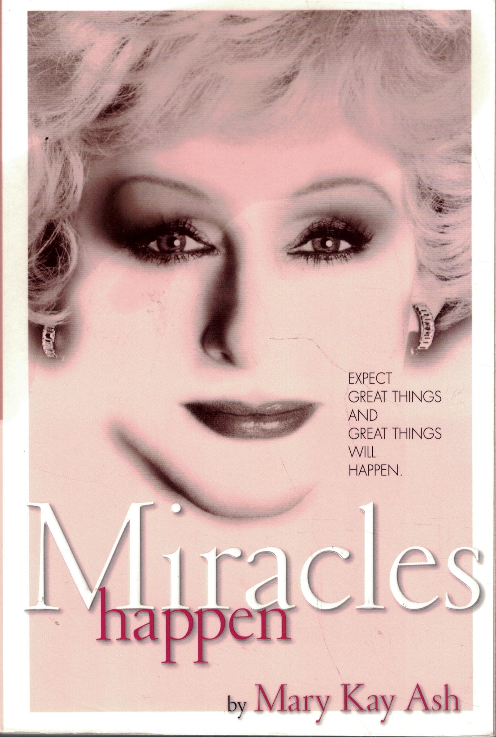 Mary Kay - 3rd Edition: Miracles Happen Ash, Mary Kay by null